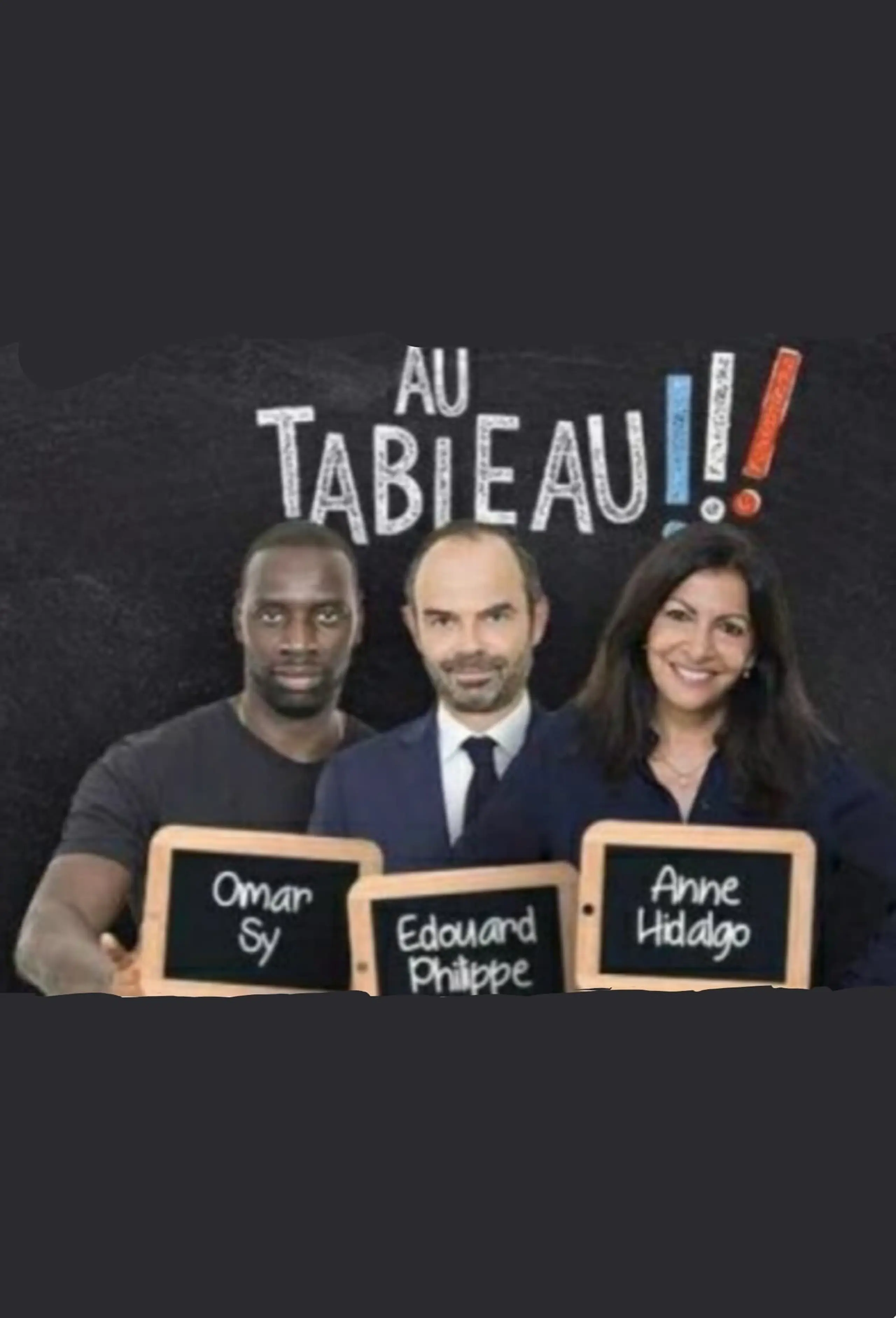 Au tableau - Edouard Philippe / Anne Hidalgo / Omar Sy