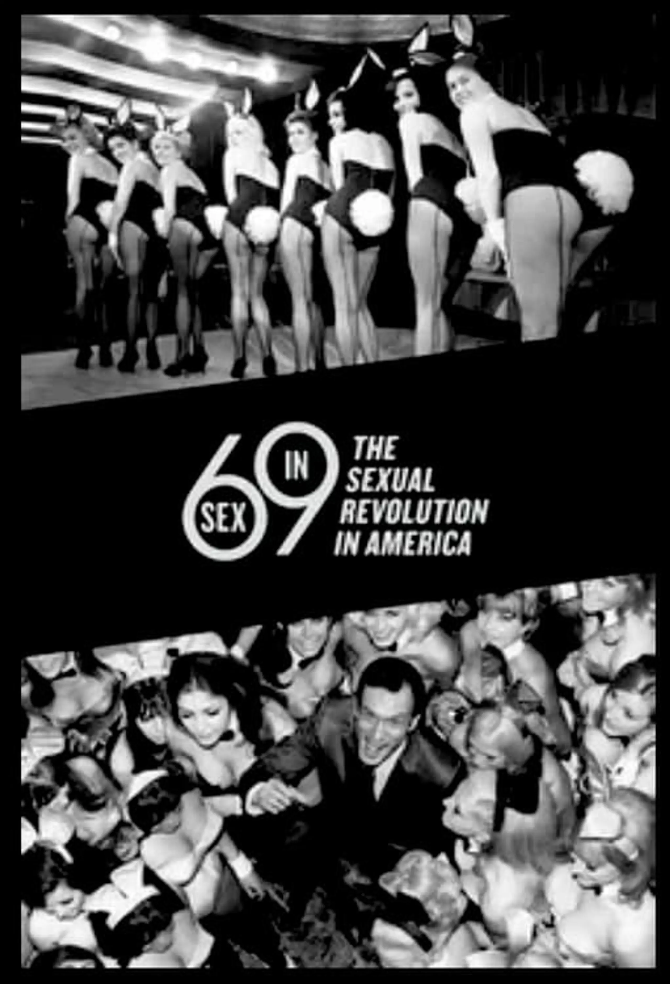 Sex in '69: The Sexual Revolution in America