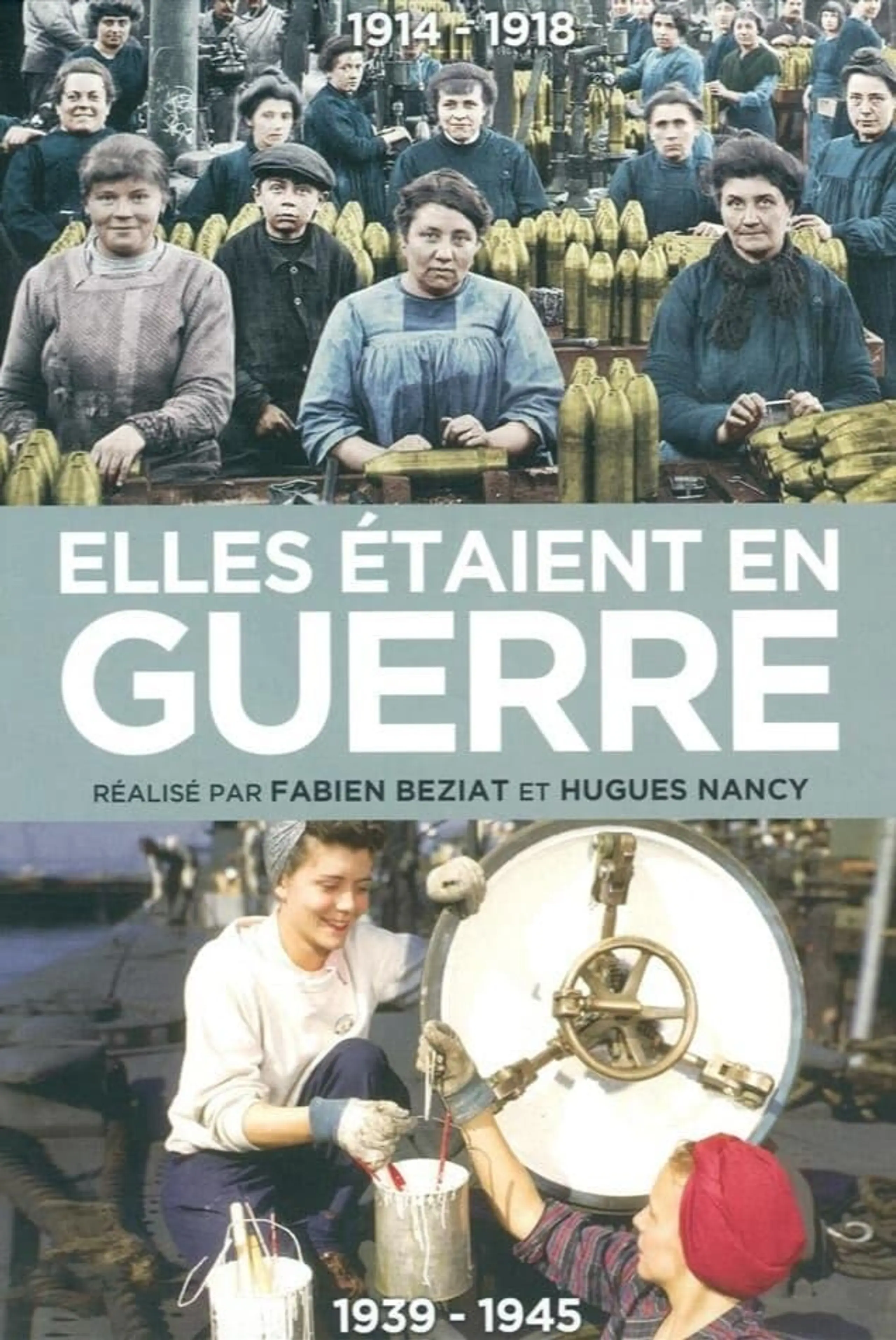 Elles étaient en guerre (1939 - 1945)