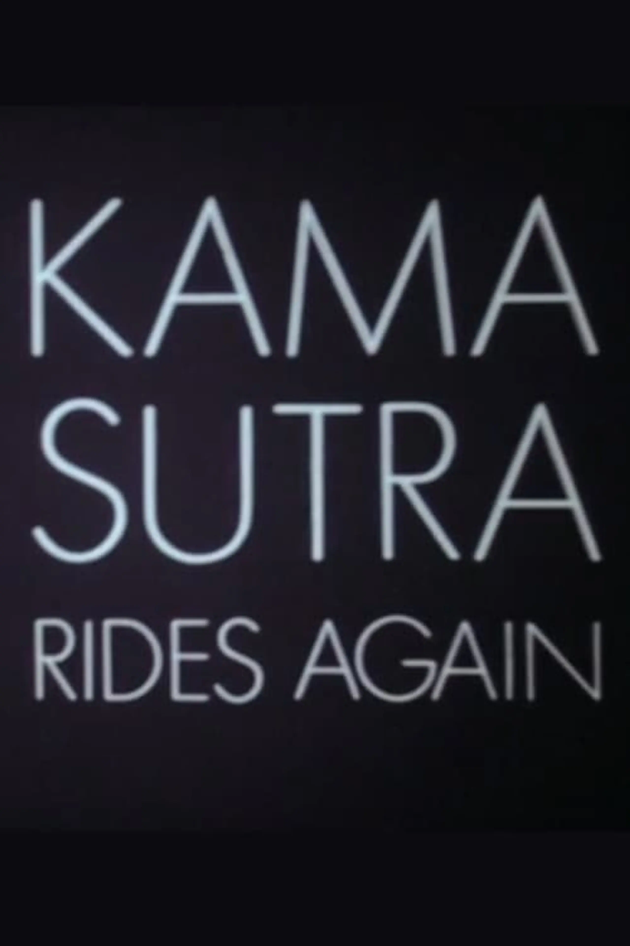 Kama Sutra Rides Again