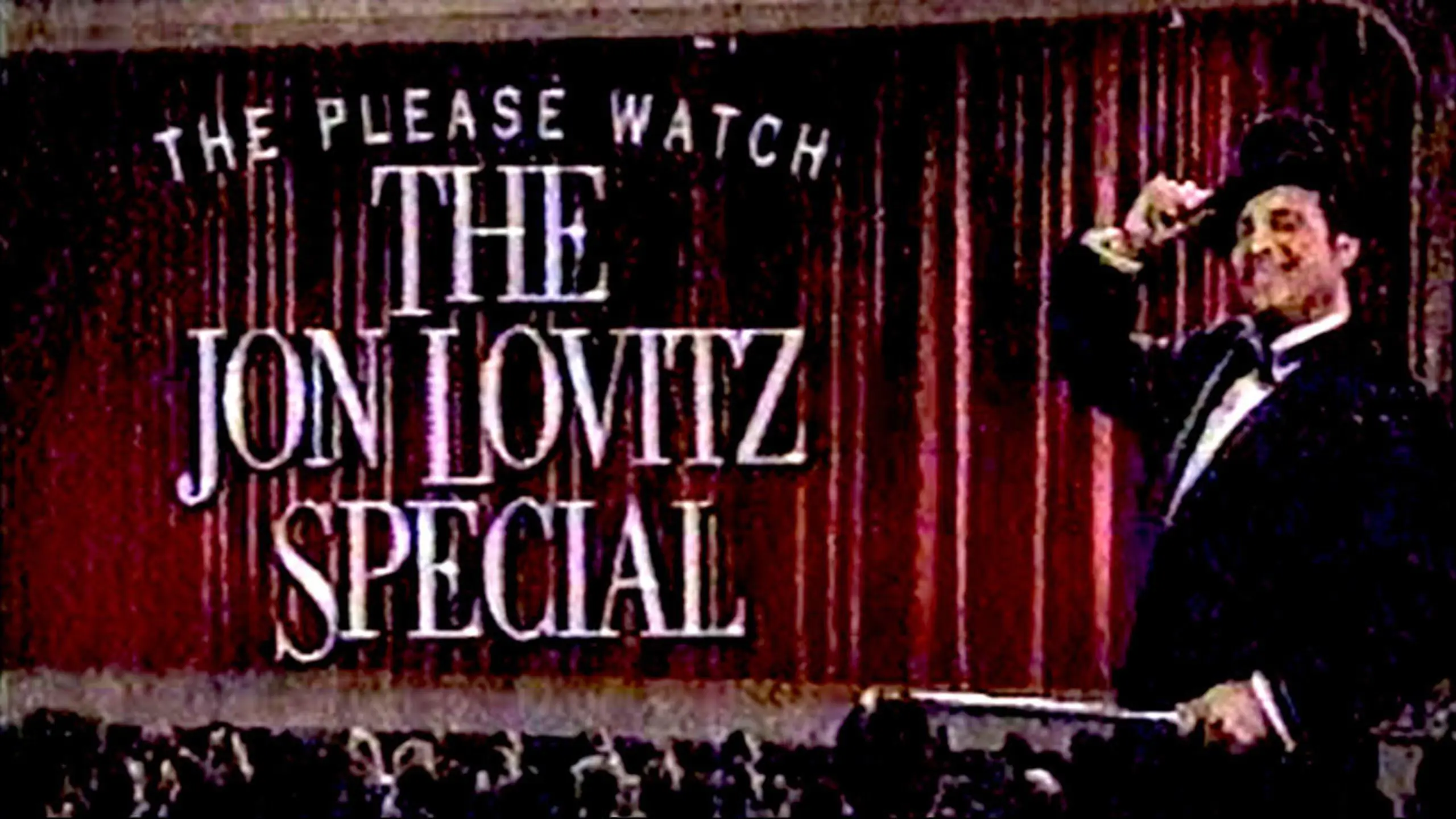 The Please Watch the Jon Lovitz Special