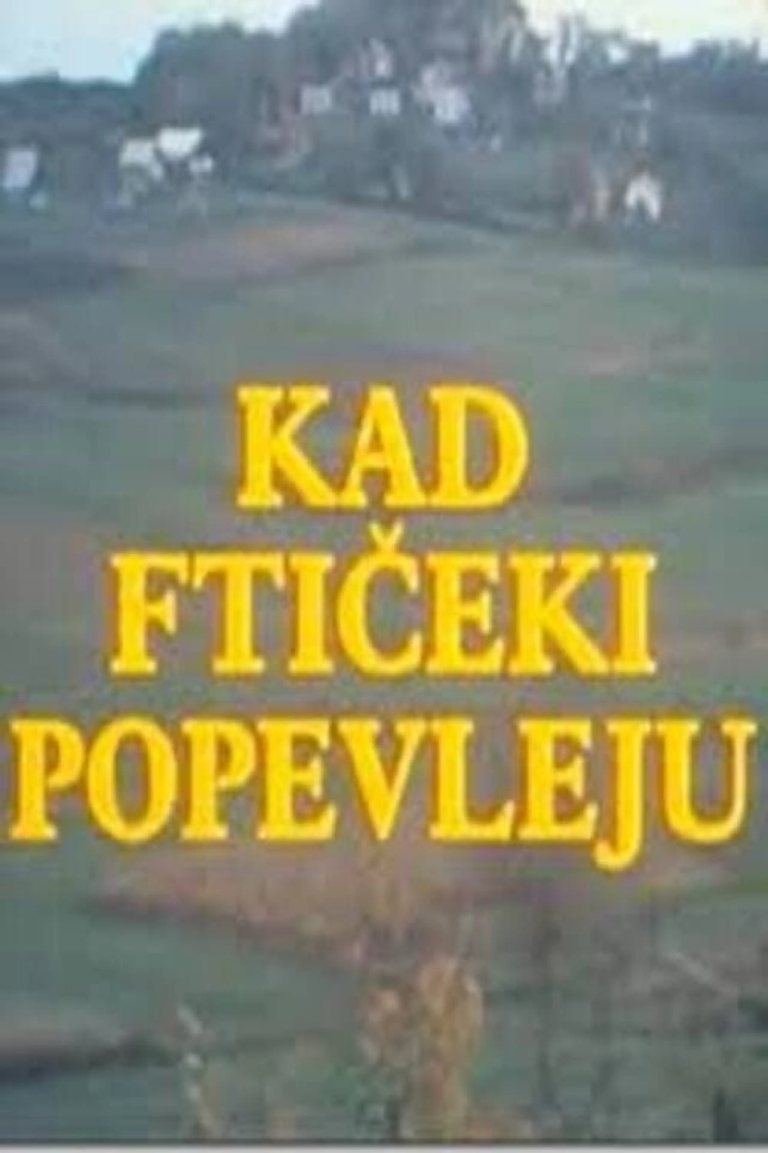 Kad ftičeki popevleju