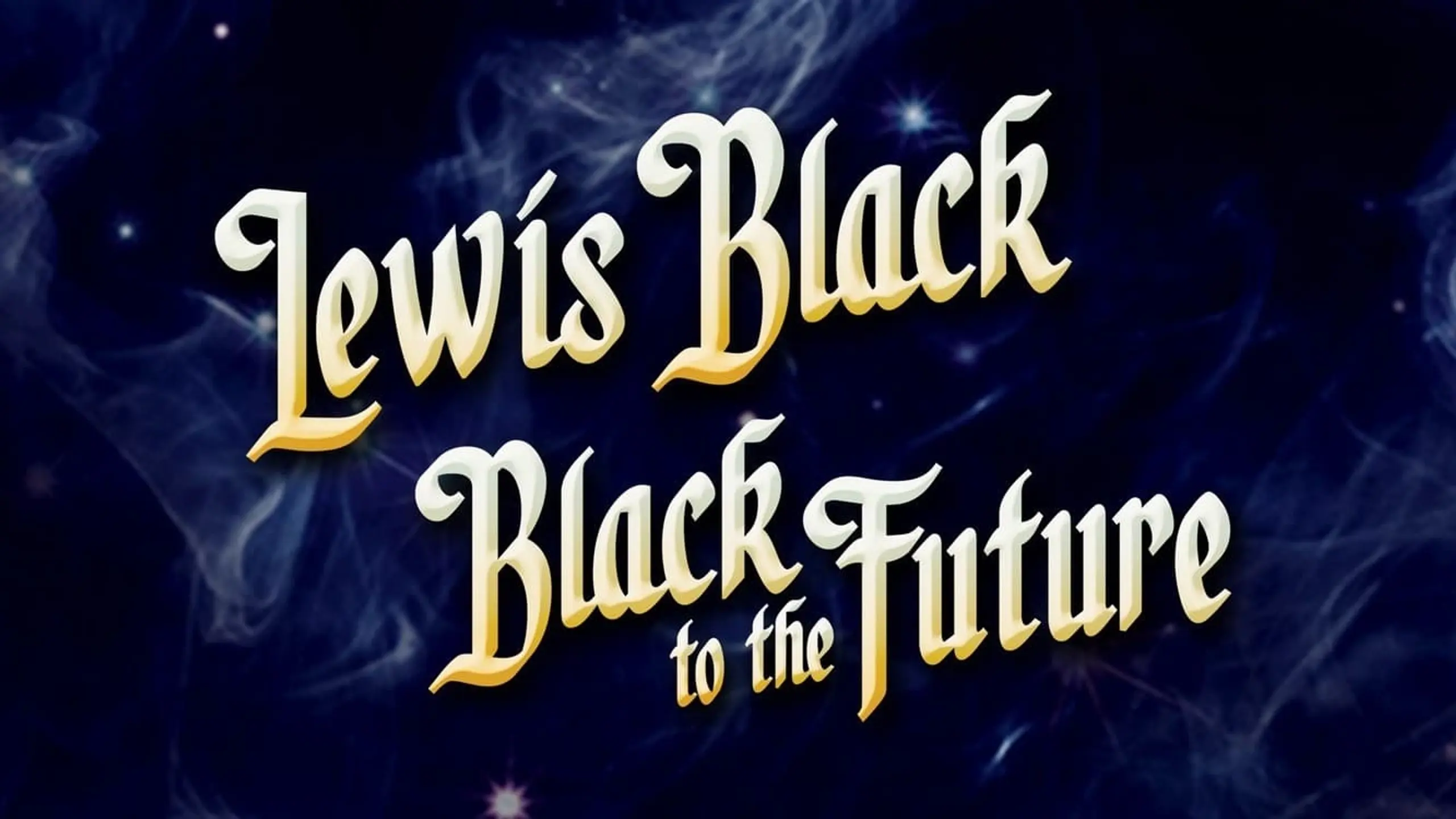 Lewis Black: Black to the Future