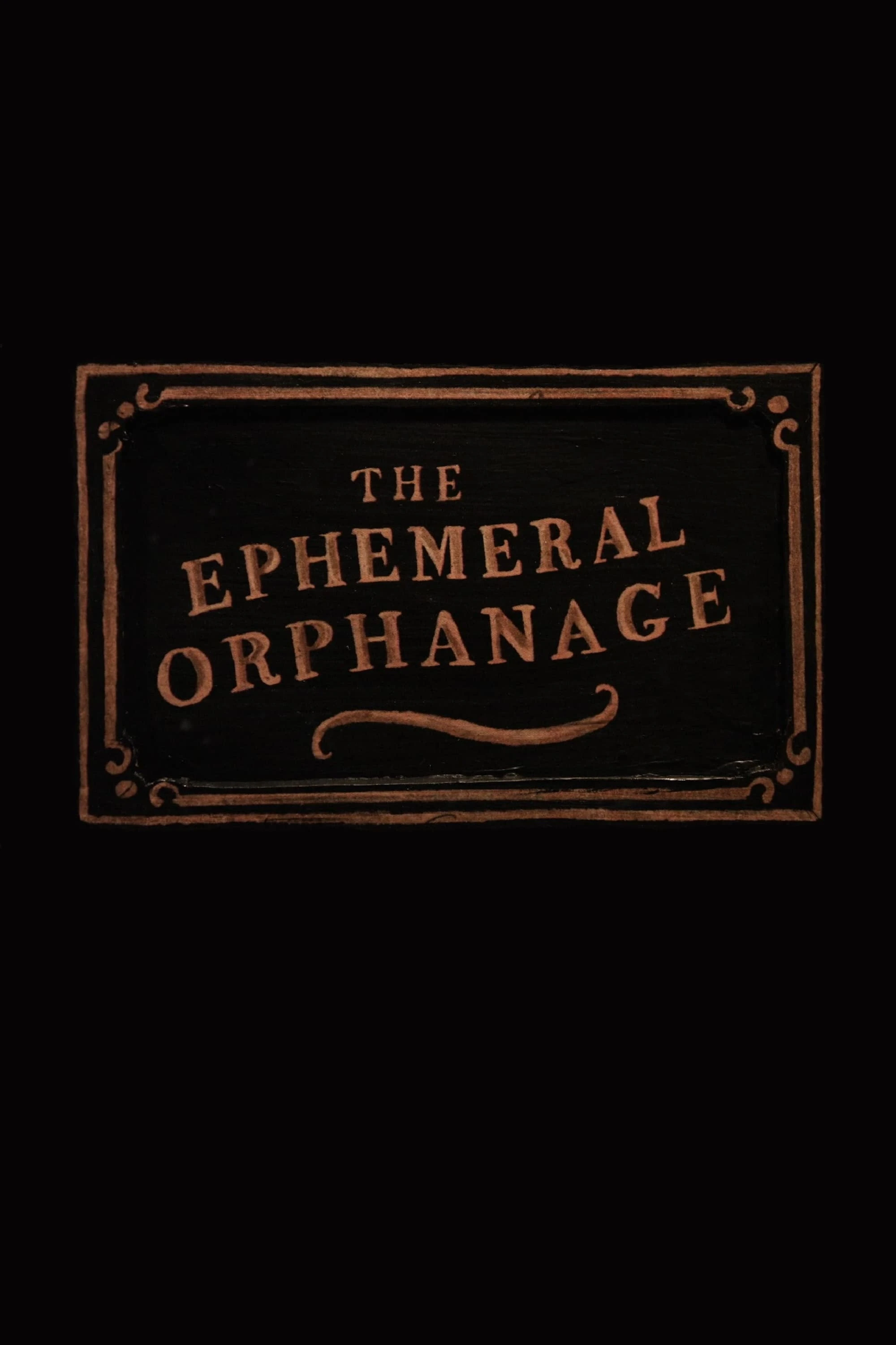 The Ephemeral Orphanage
