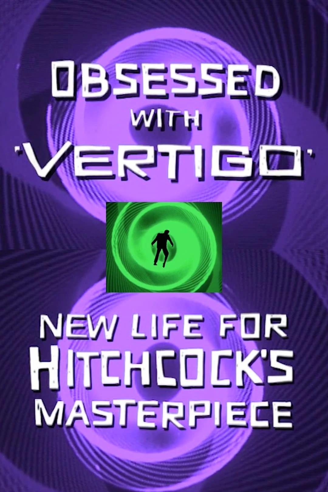Obsessed with 'Vertigo' - New Life for Hitchcock's Masterpiece