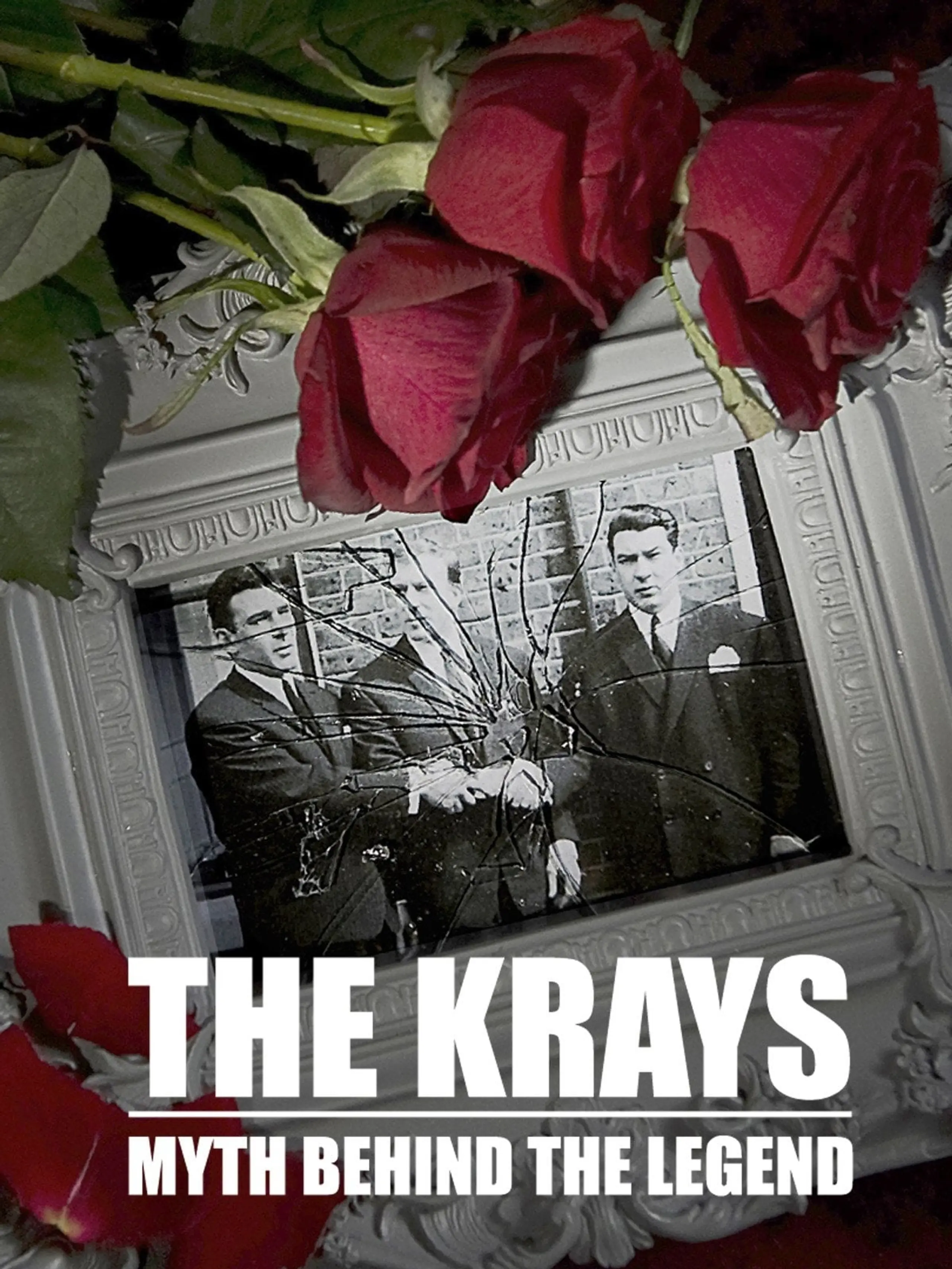 The Krays: The Myth Behind the Legend