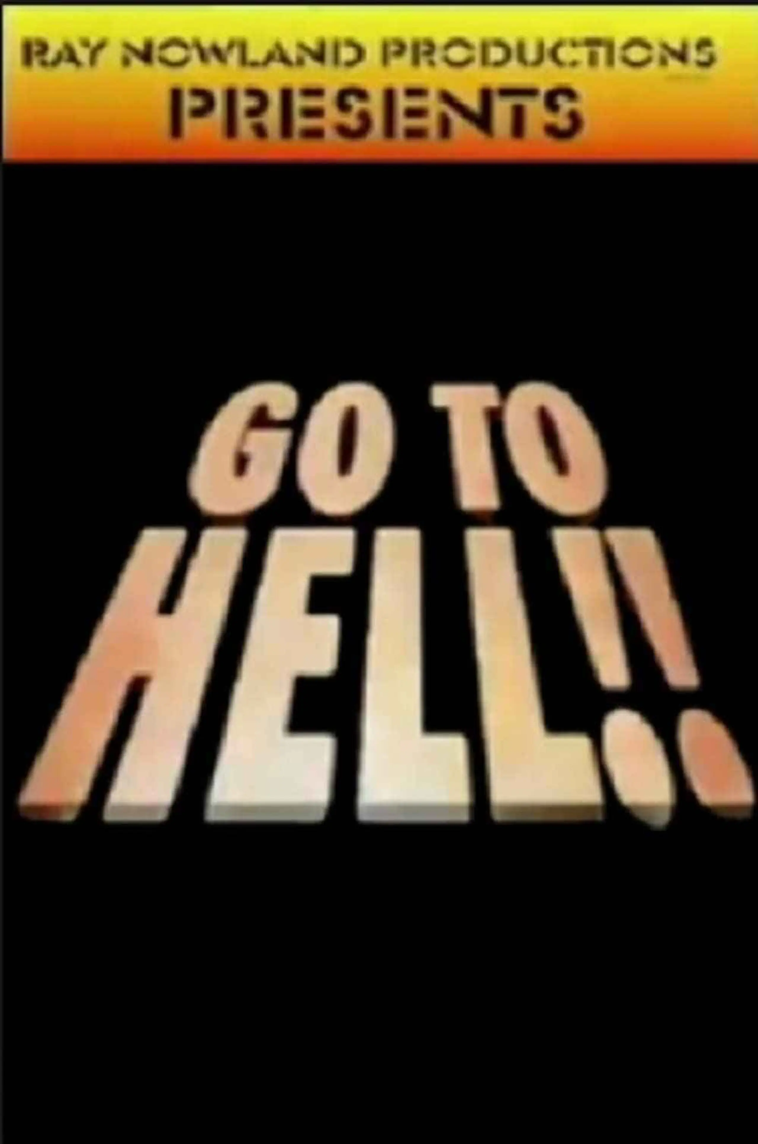 Go to Hell!