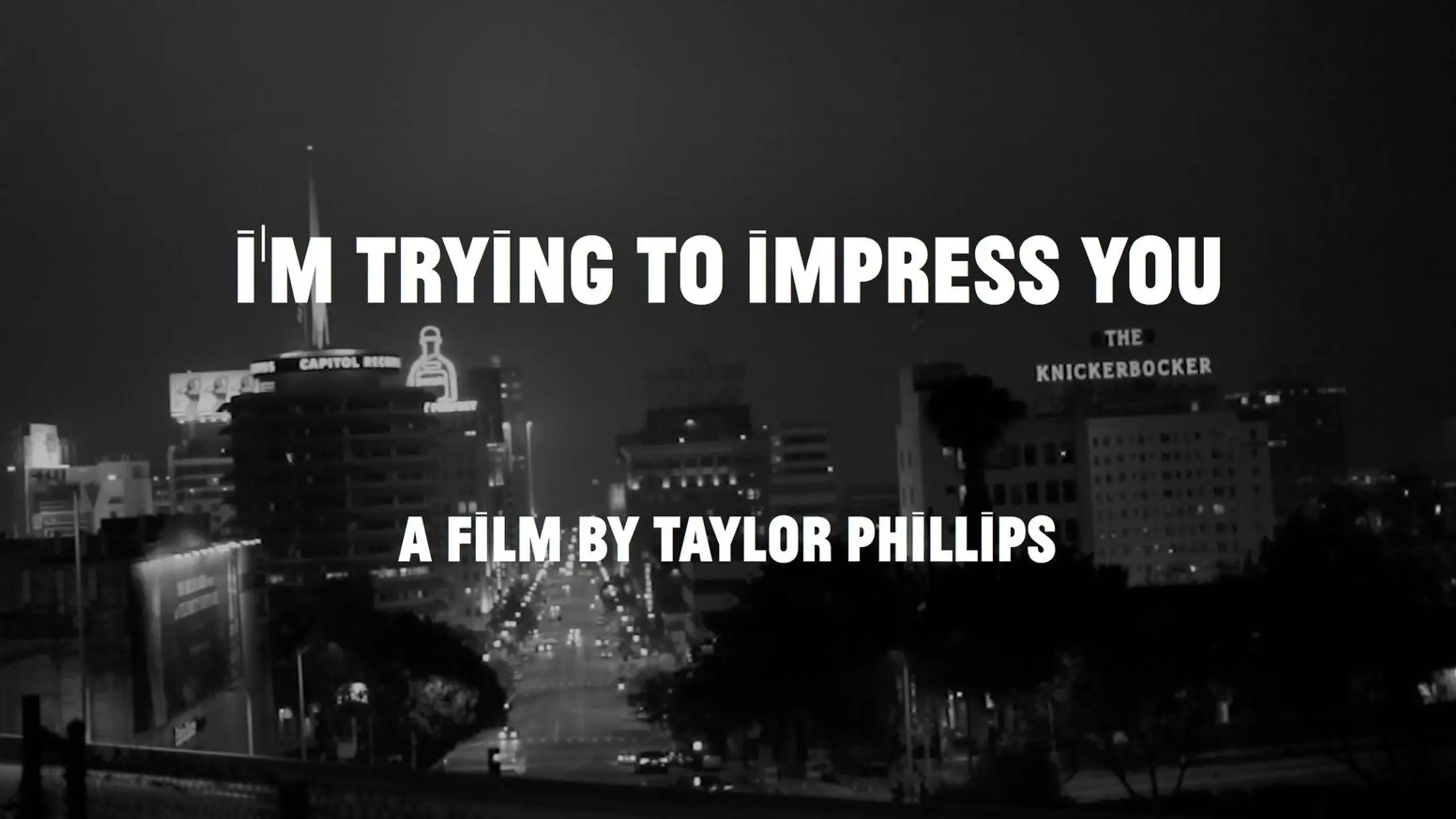 I'm Trying to Impress You