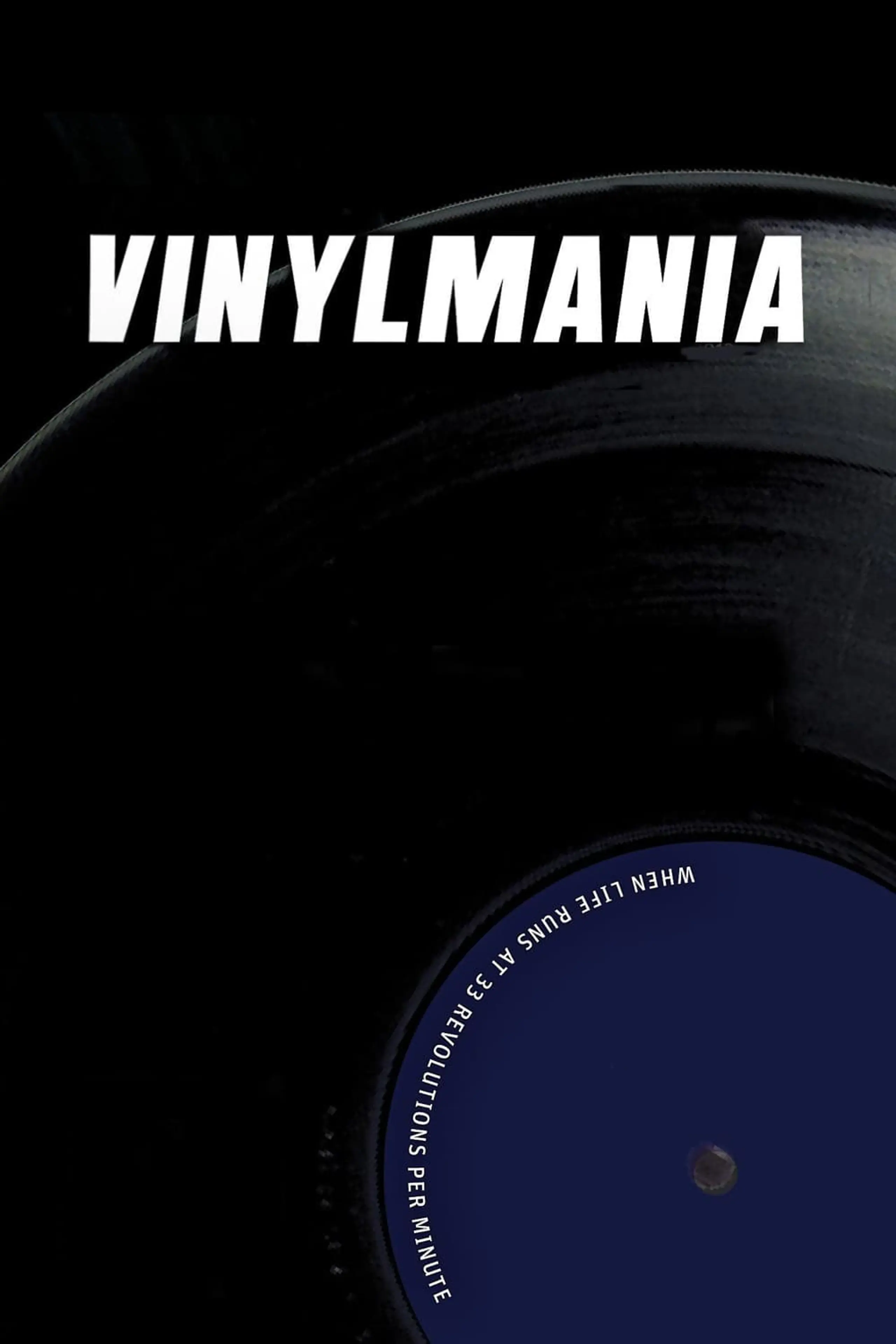 Vinylmania: Das Leben in 33 Umdrehungen pro Minute