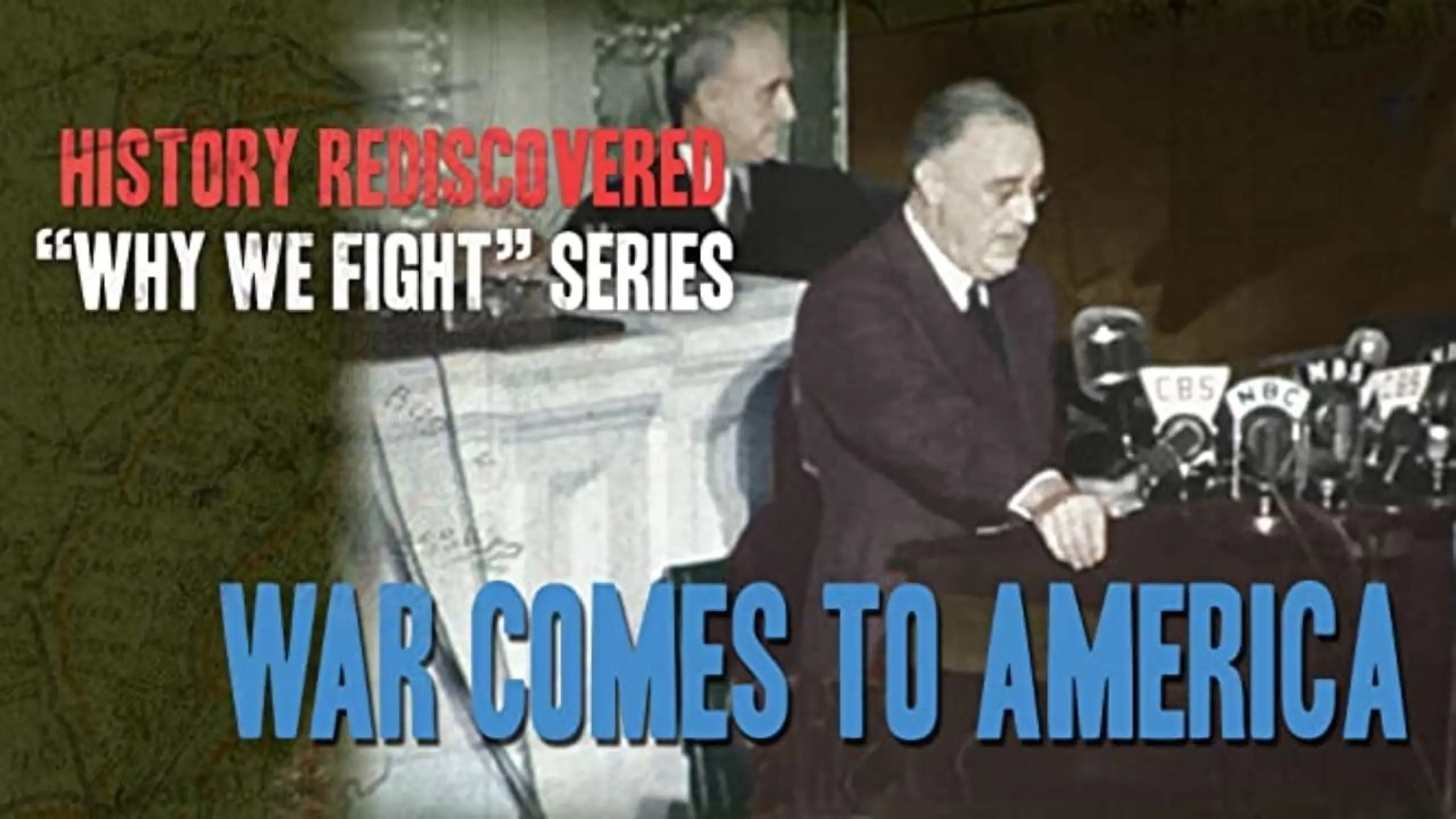 Why We Fight: War Comes to America