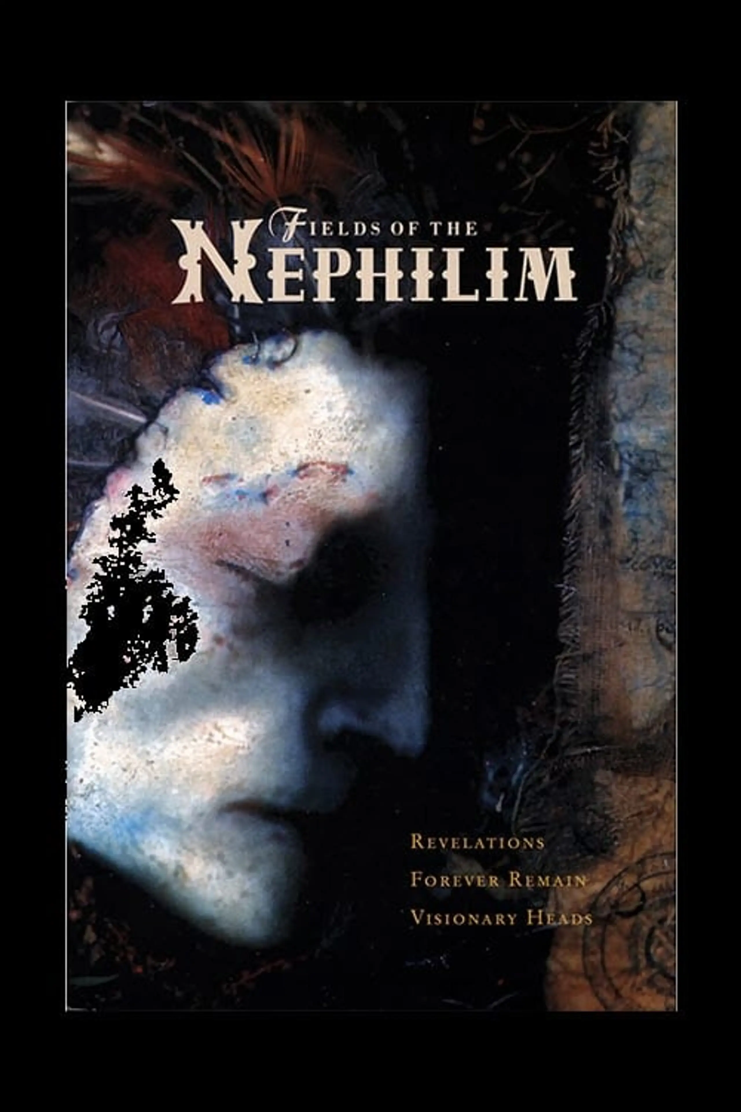 Fields Of The Nephilim: Revelations + Forever Remain + Visionary Heads