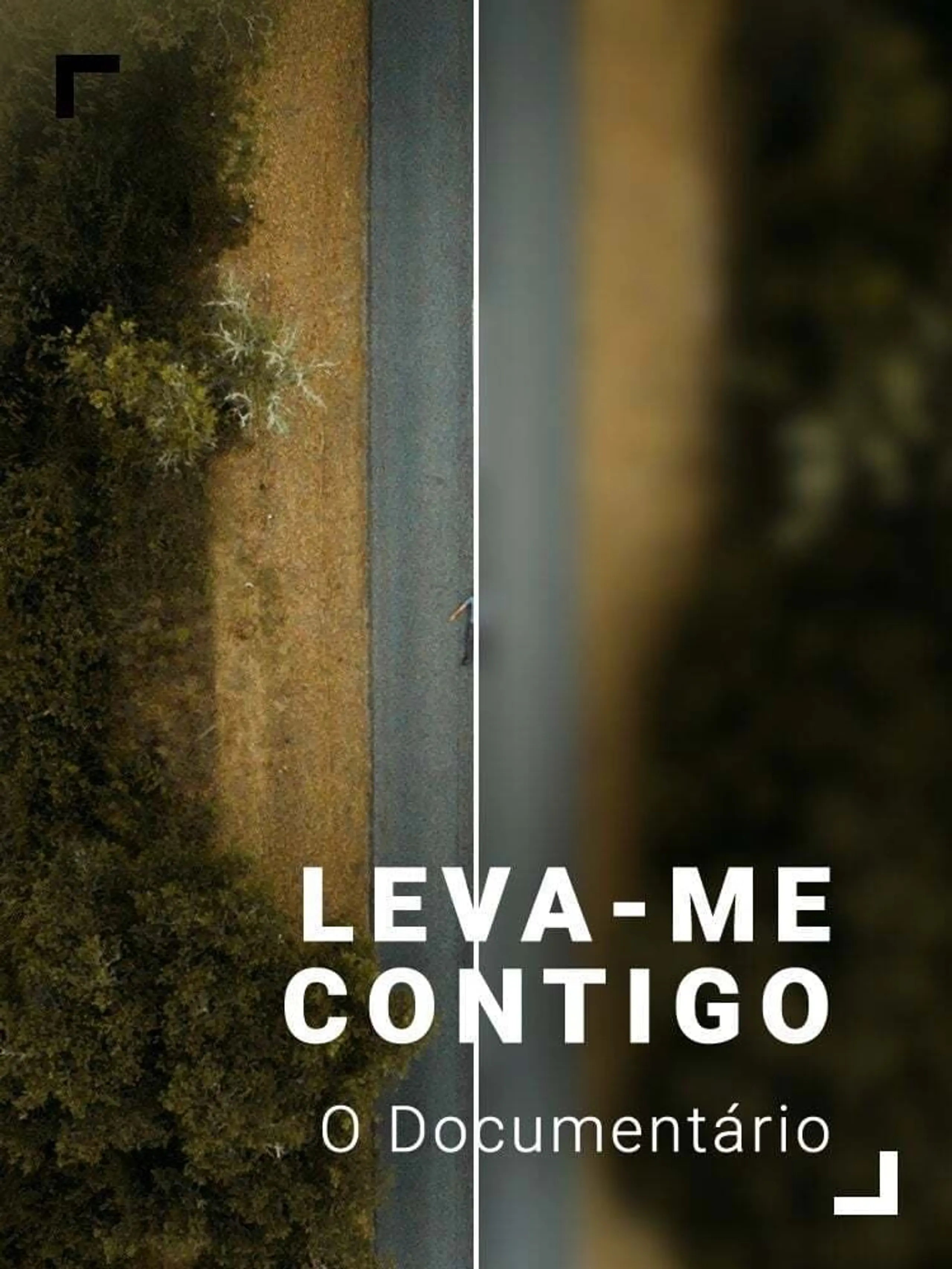 Leva-me Contigo - O Documentário