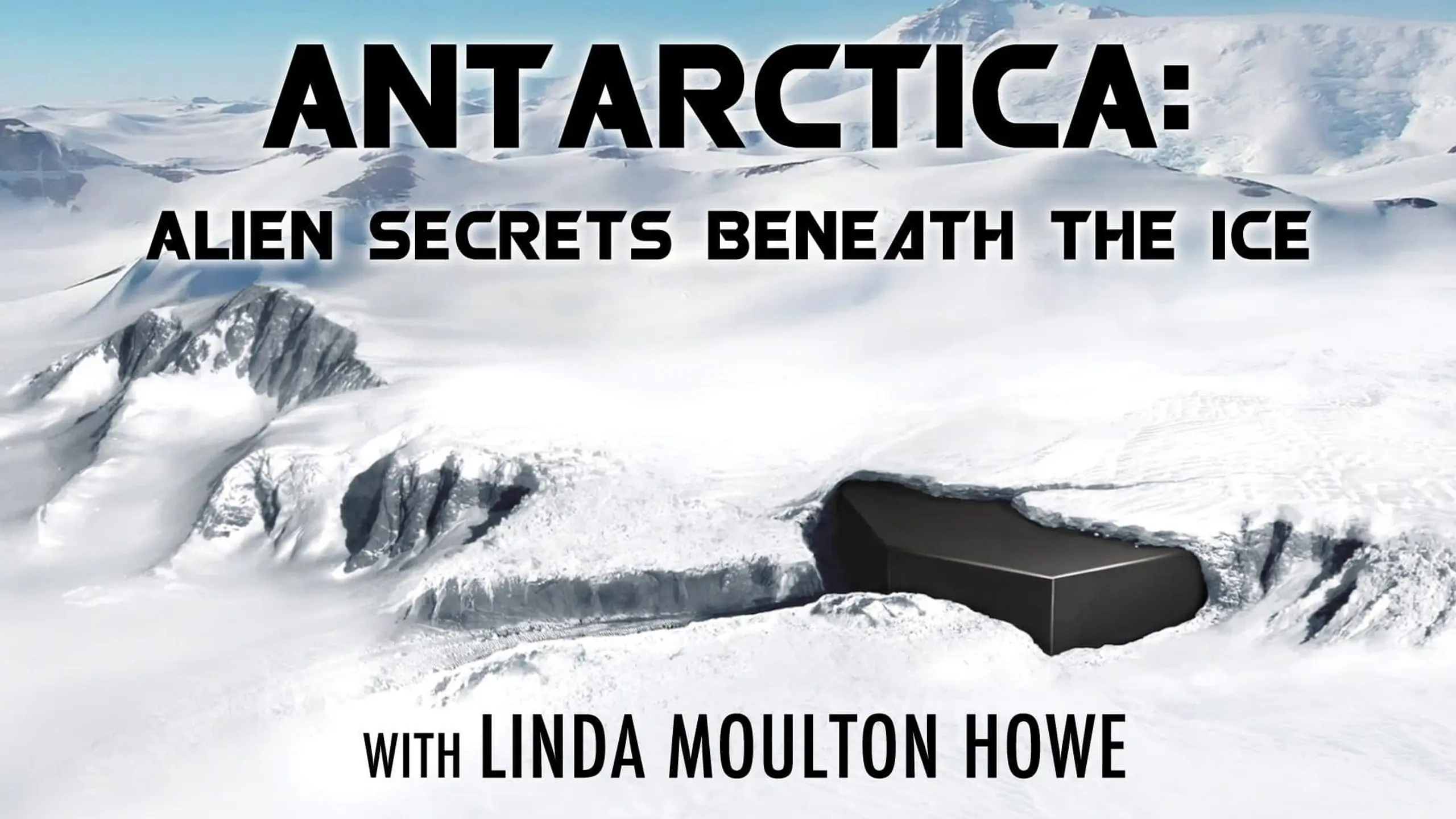 Antarctica - Alien Secrets Beneath the Ice