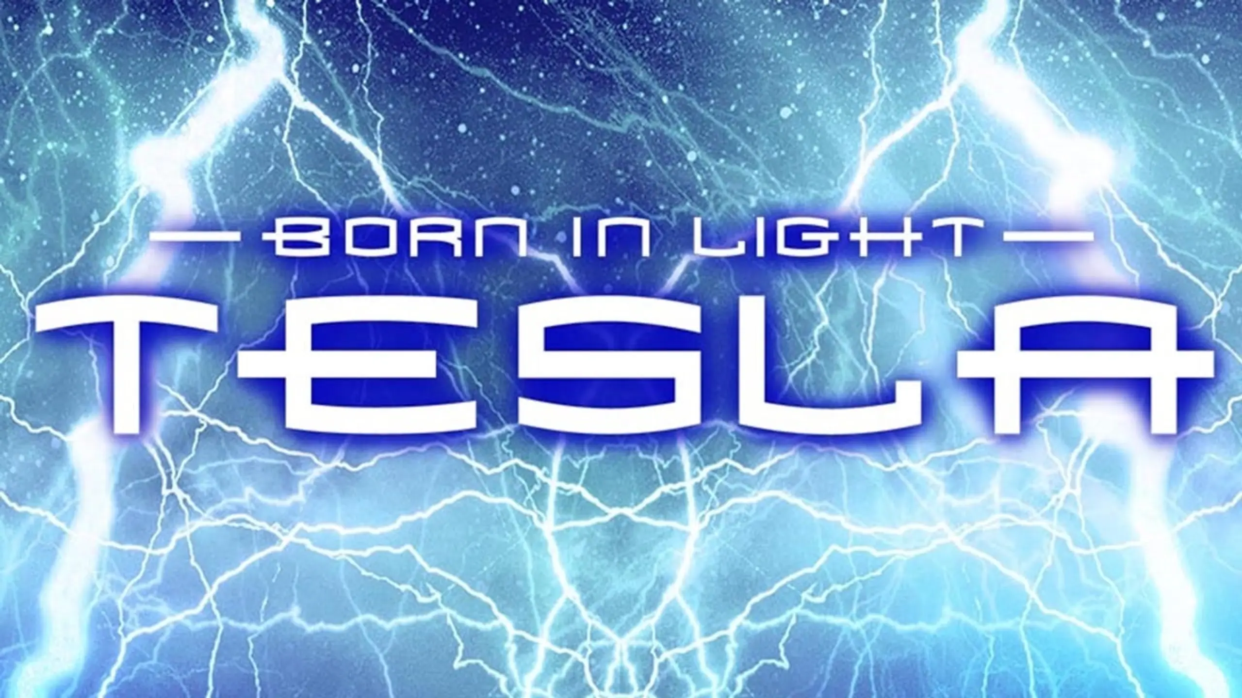 Born in Light: Tesla