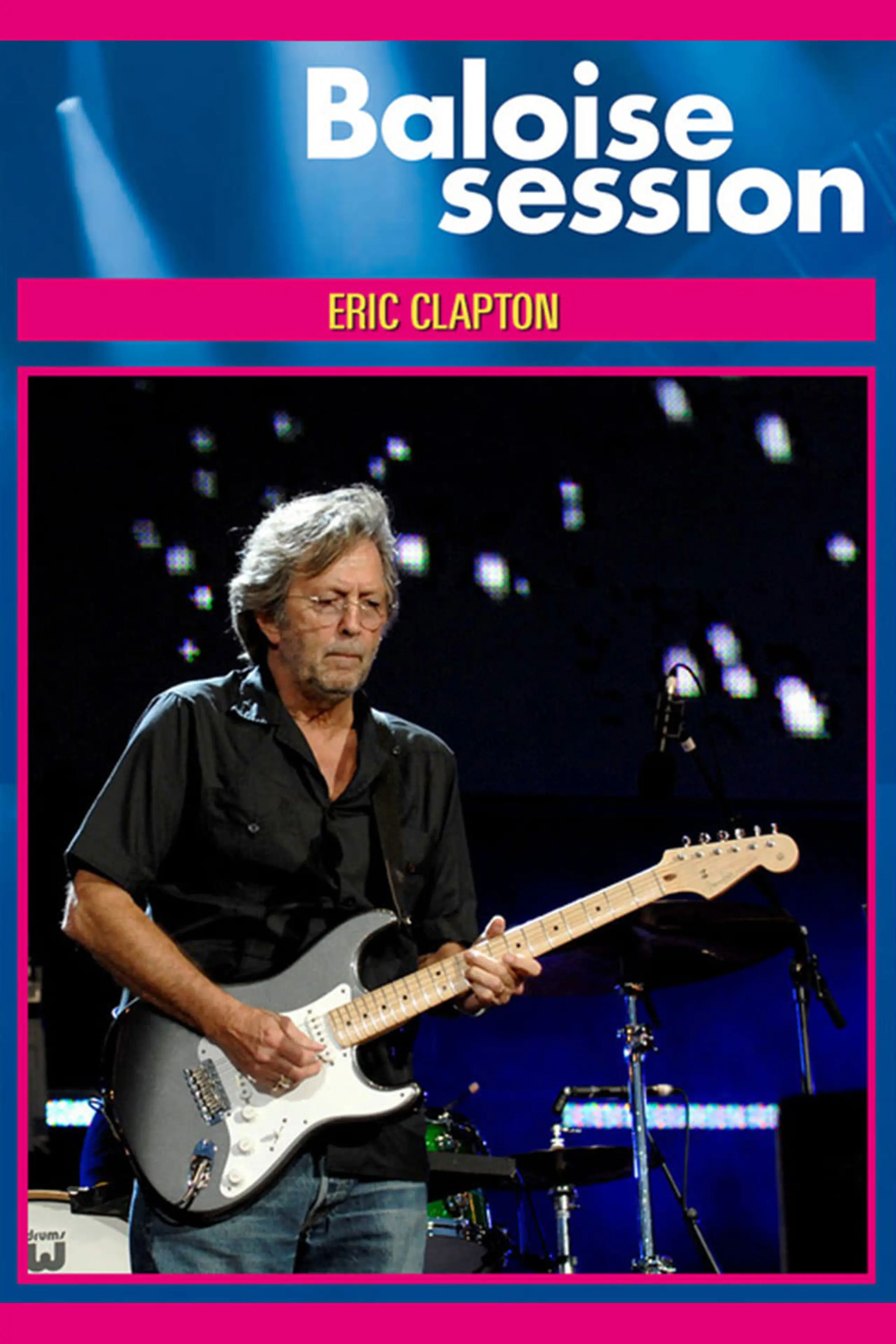 Eric Clapton: Live at Baloise Session 2013