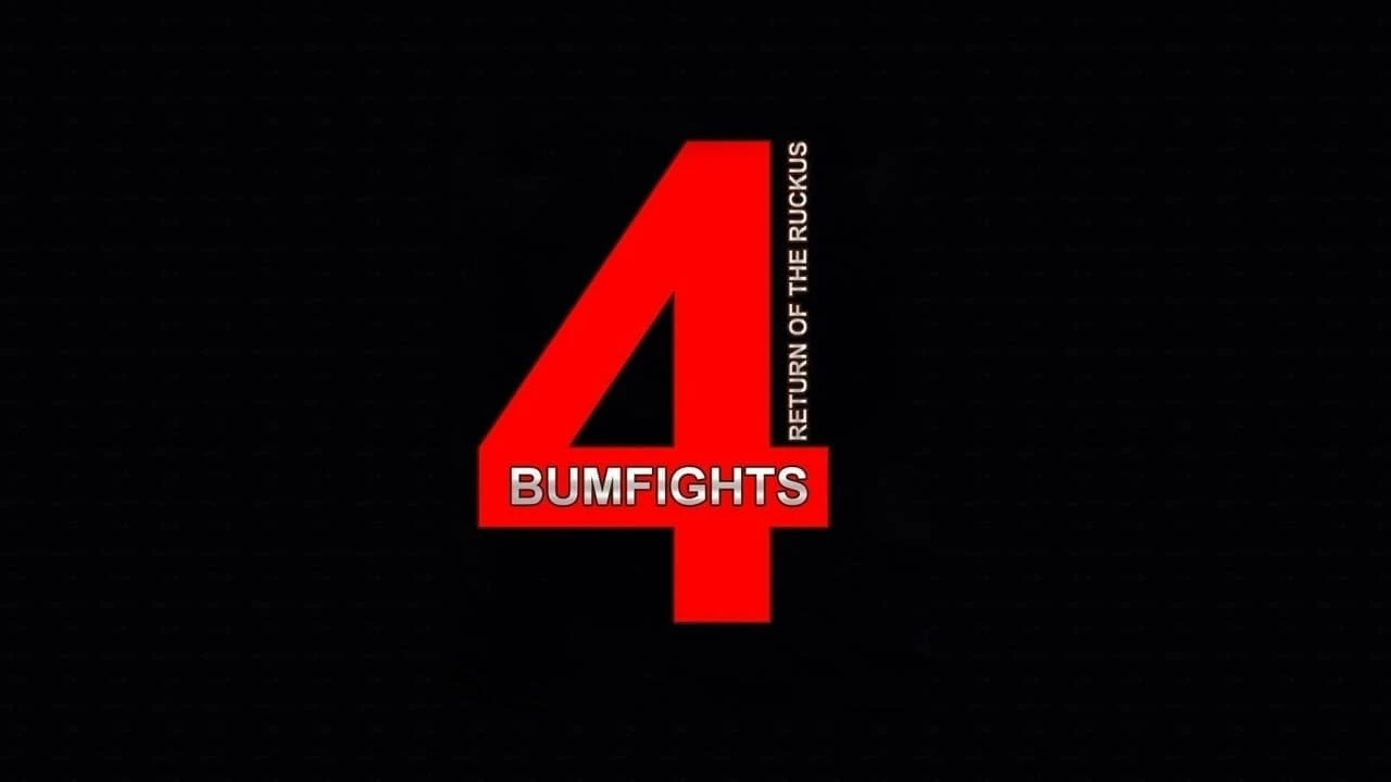 Bumfights 4: Return Of The Ruckus