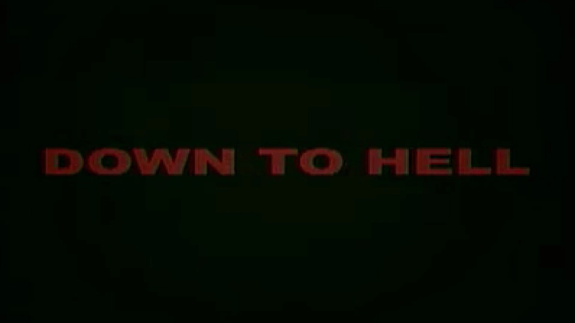 Down to Hell