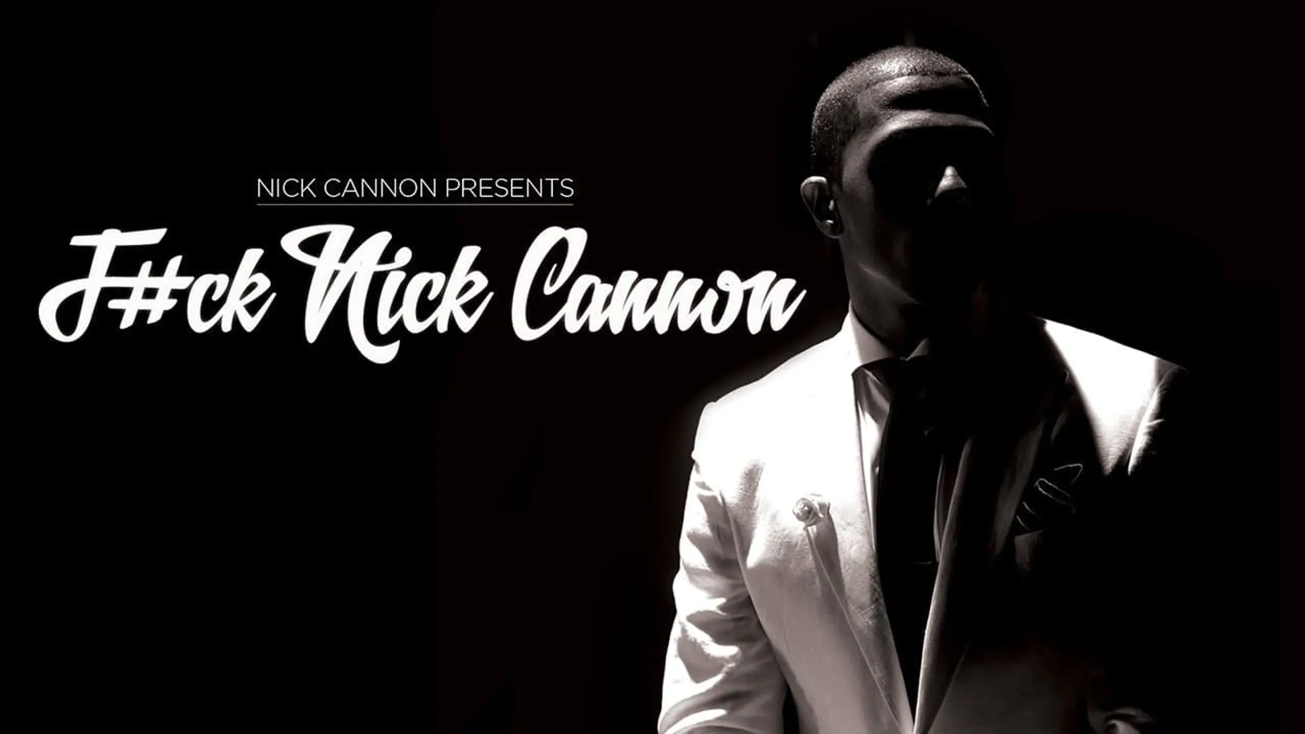 F#Ck Nick Cannon