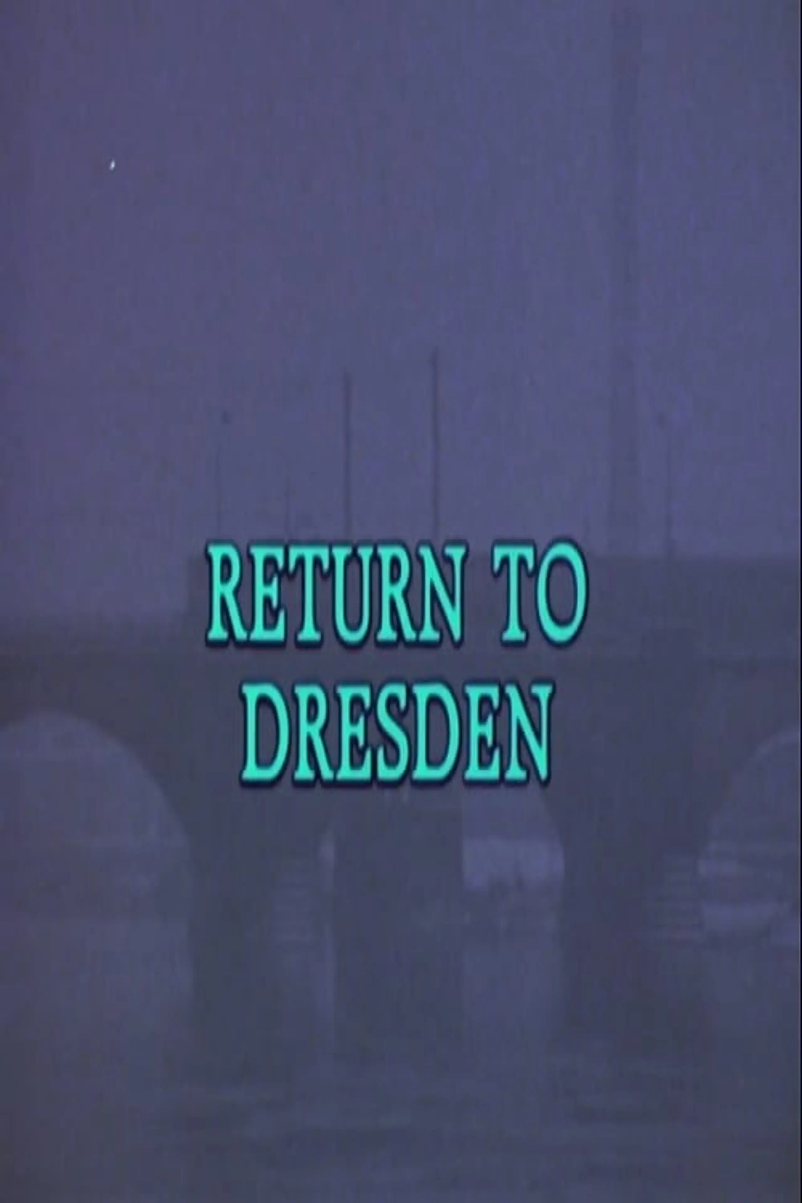 Return to Dresden