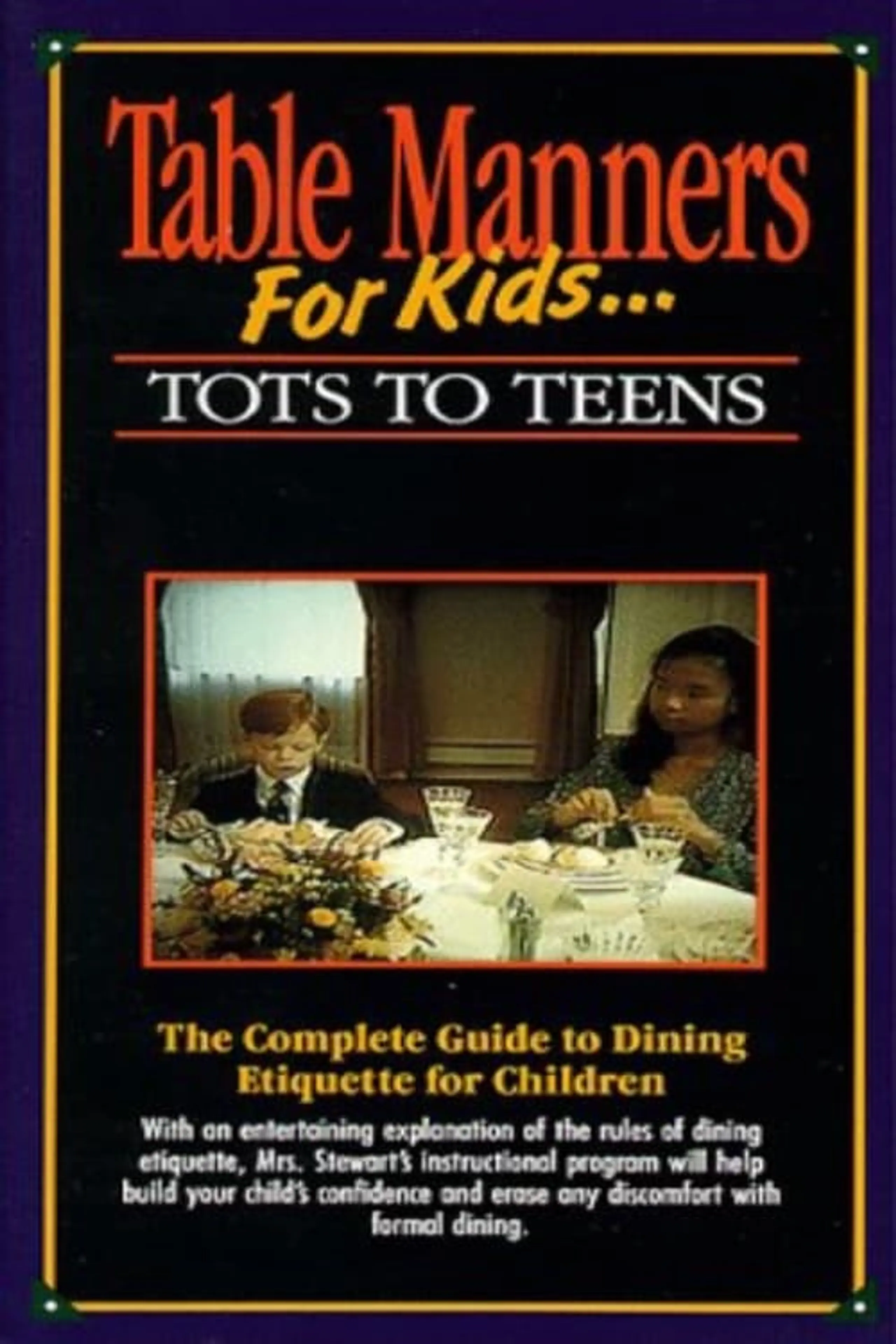 Table Manners for Kids: Tots to Teens