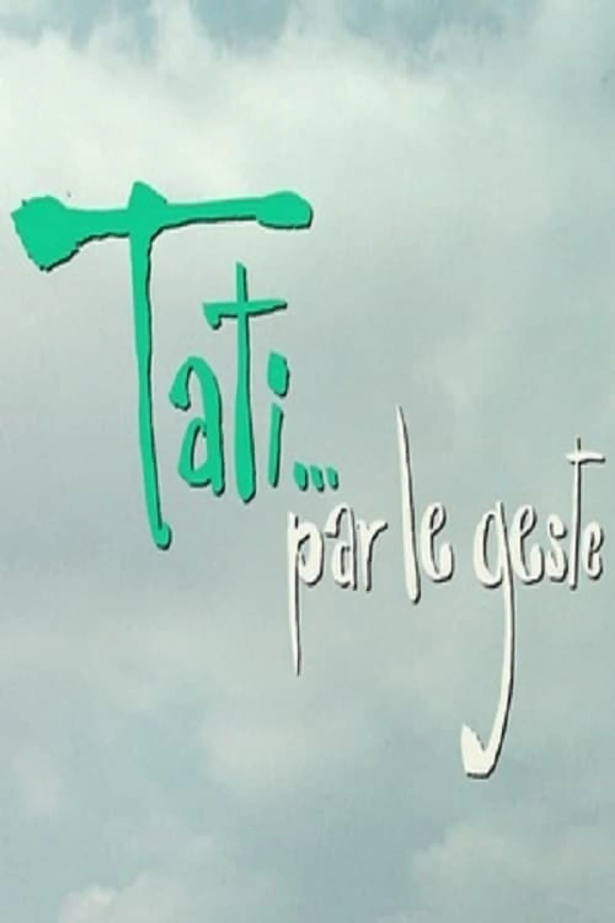 Tati…par le geste