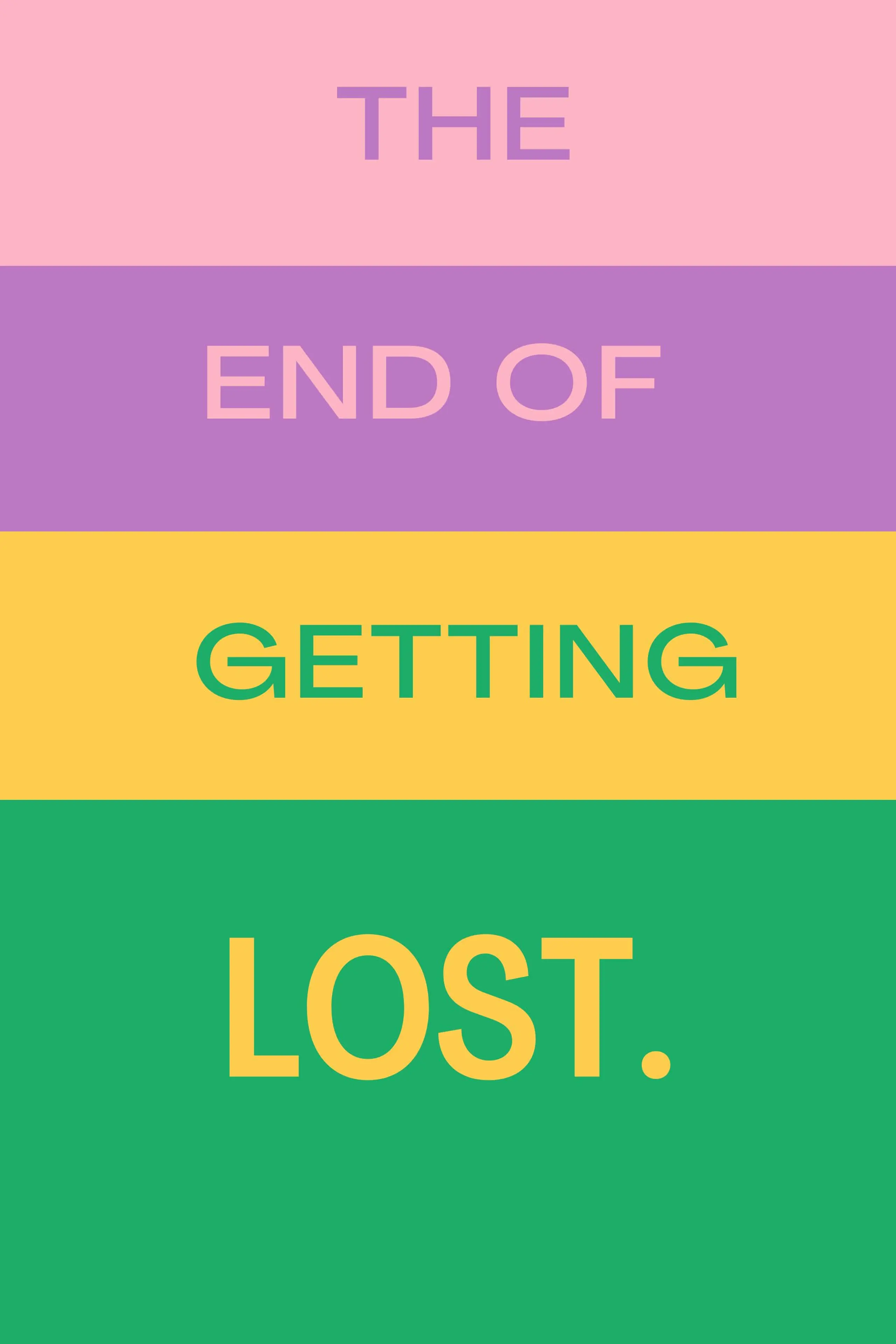 The End of Getting Lost