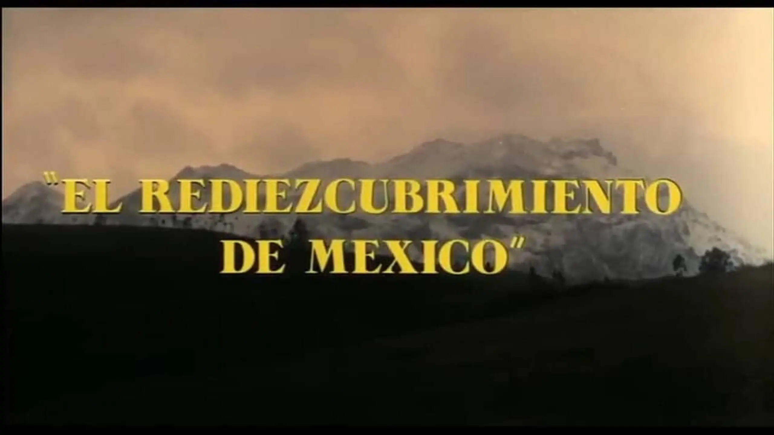 El rediezcubrimiento de México