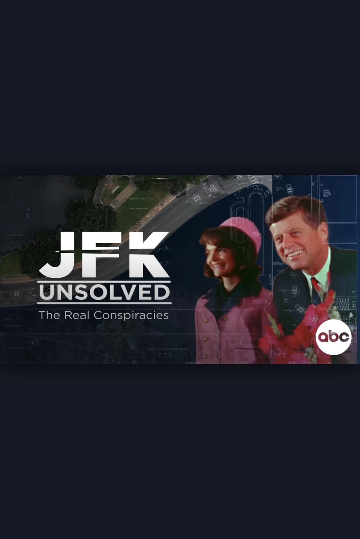 JFK Unsolved: The Real Conspiracies