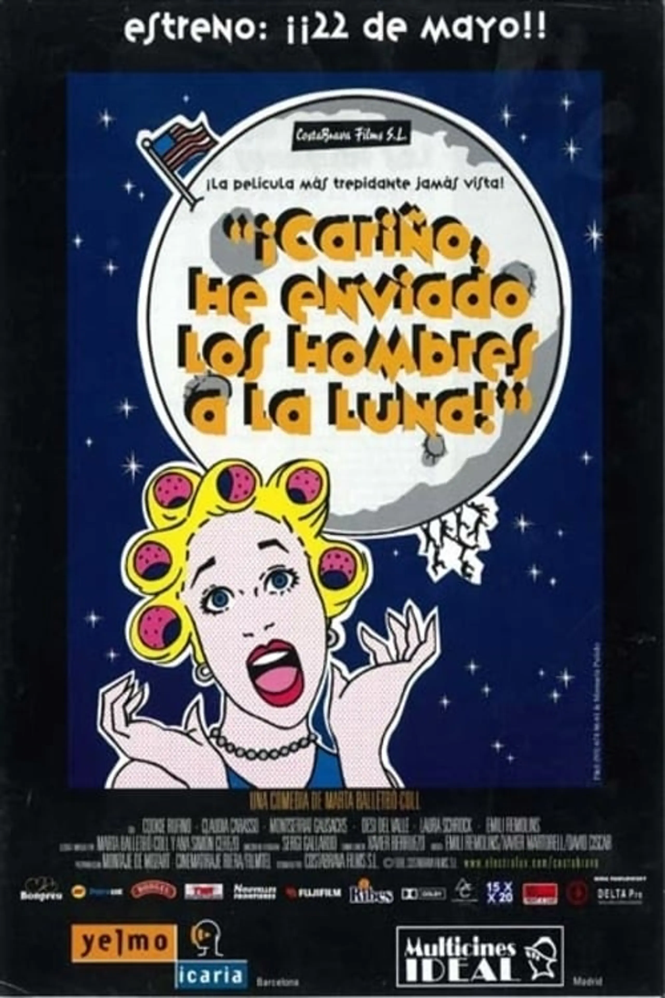 Cariño, he enviado a los hombres a la luna