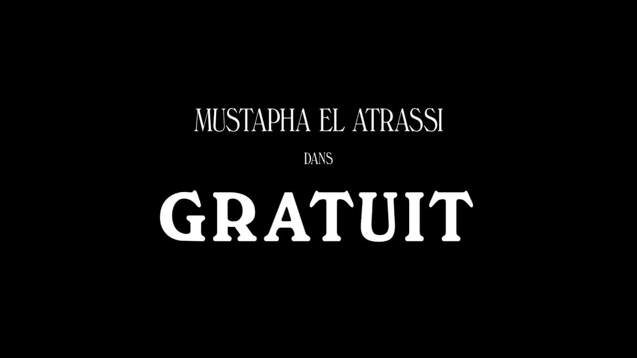 Mustapha El Atrassi : Gratuit