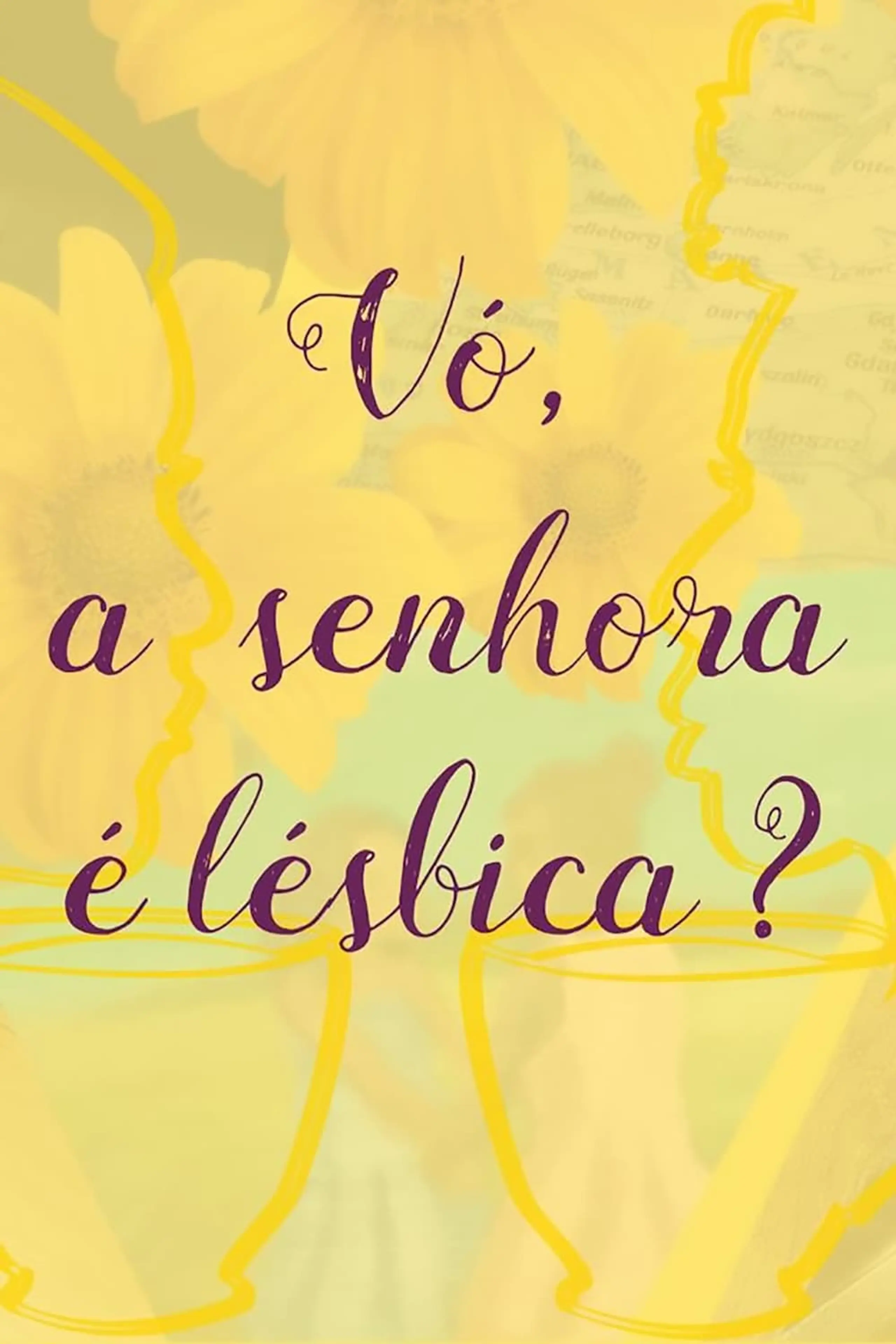 Vó, a Senhora é Lésbica?