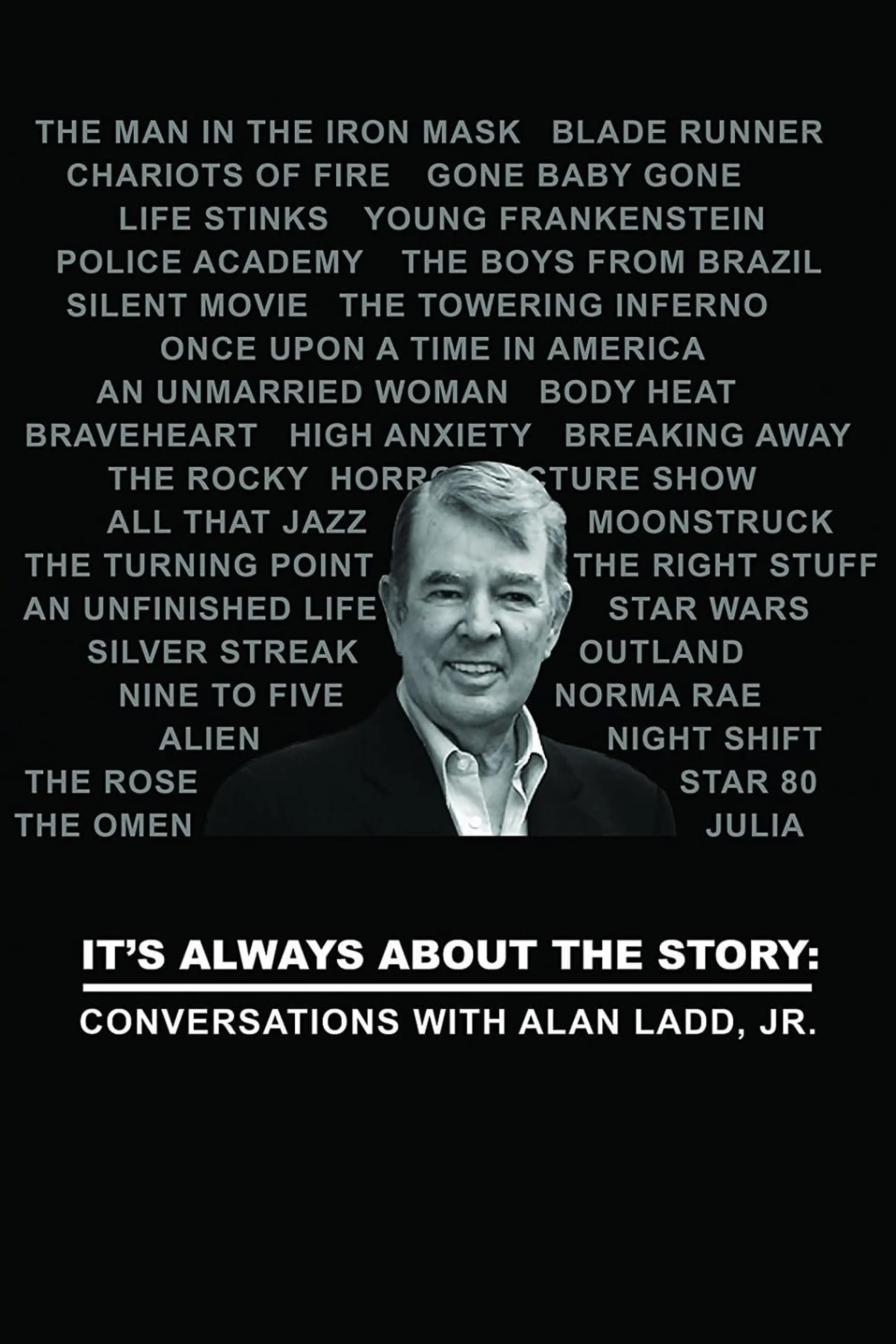 It's Always About the Story: Conversations with Alan Ladd, Jr.