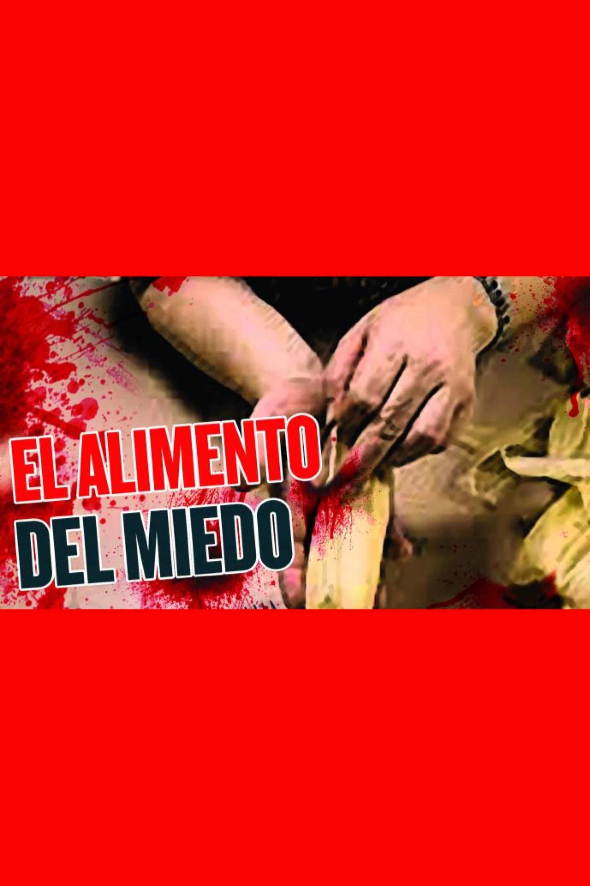 El Alimento Del Miedo
