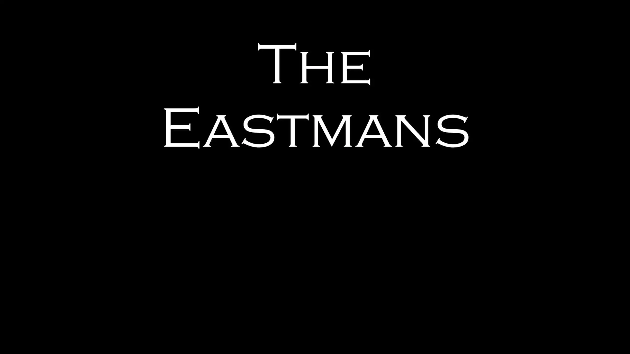 The Eastmans