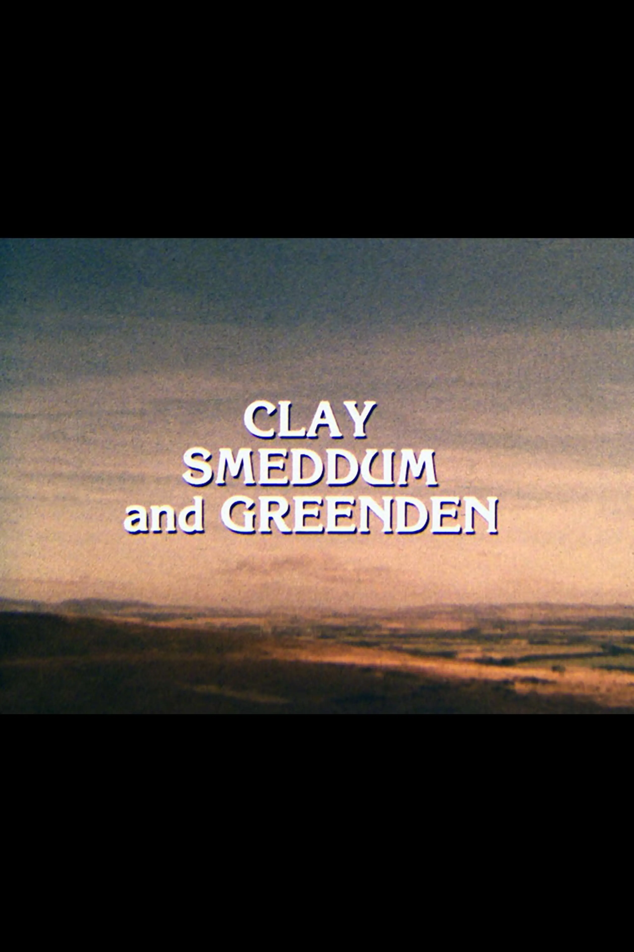 Clay, Smeddum and Greenden