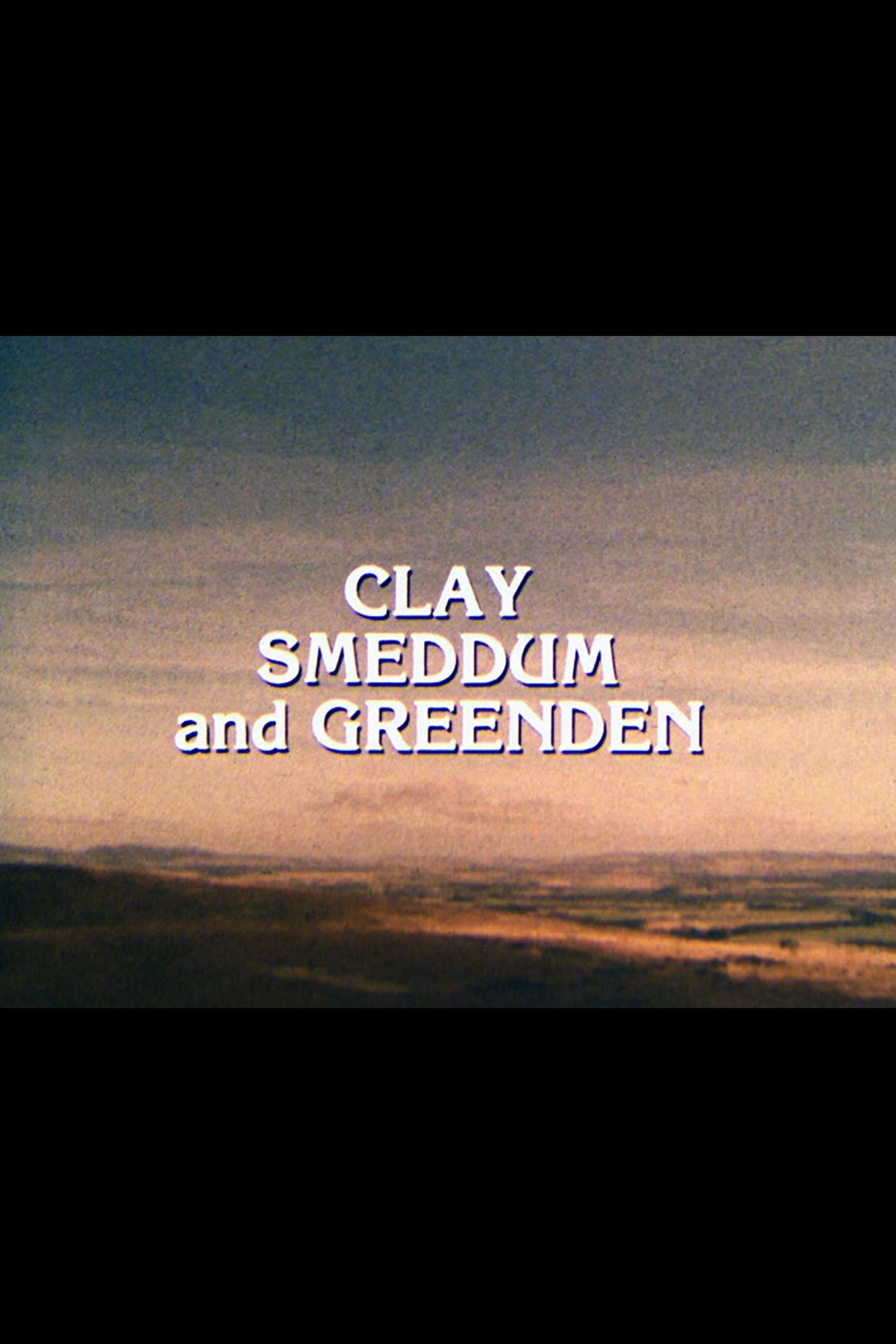 Clay, Smeddum and Greenden