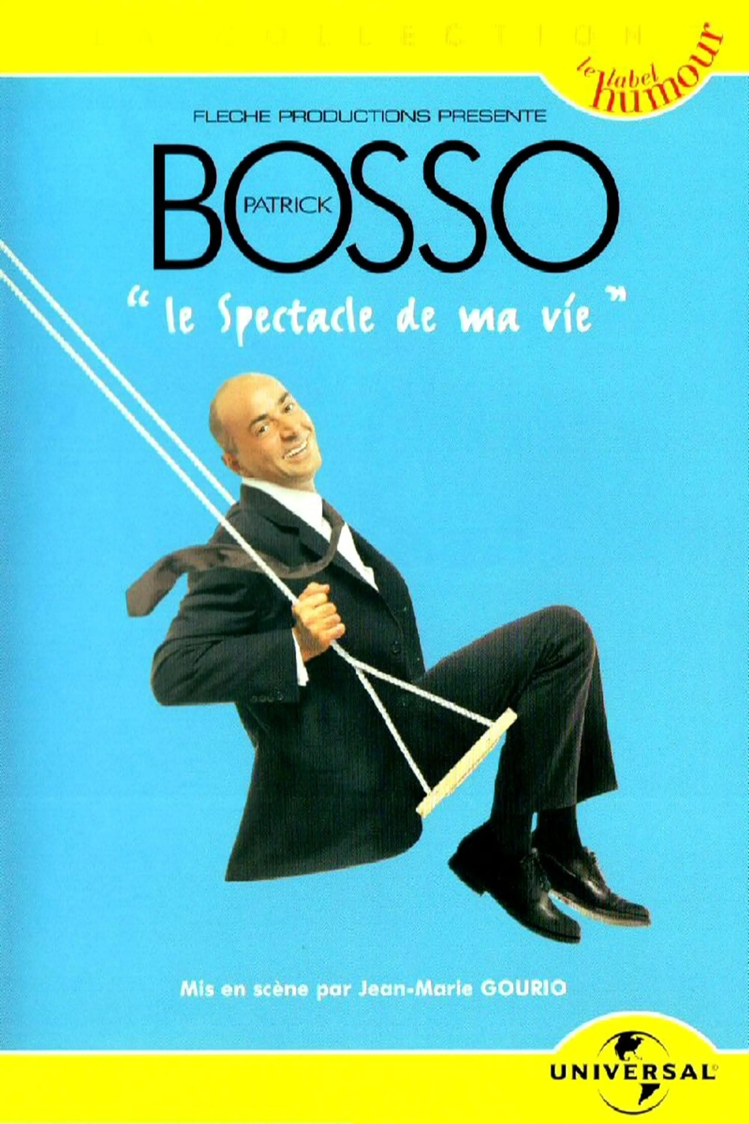 Patrick Bosso - Le spectacle de ma vie