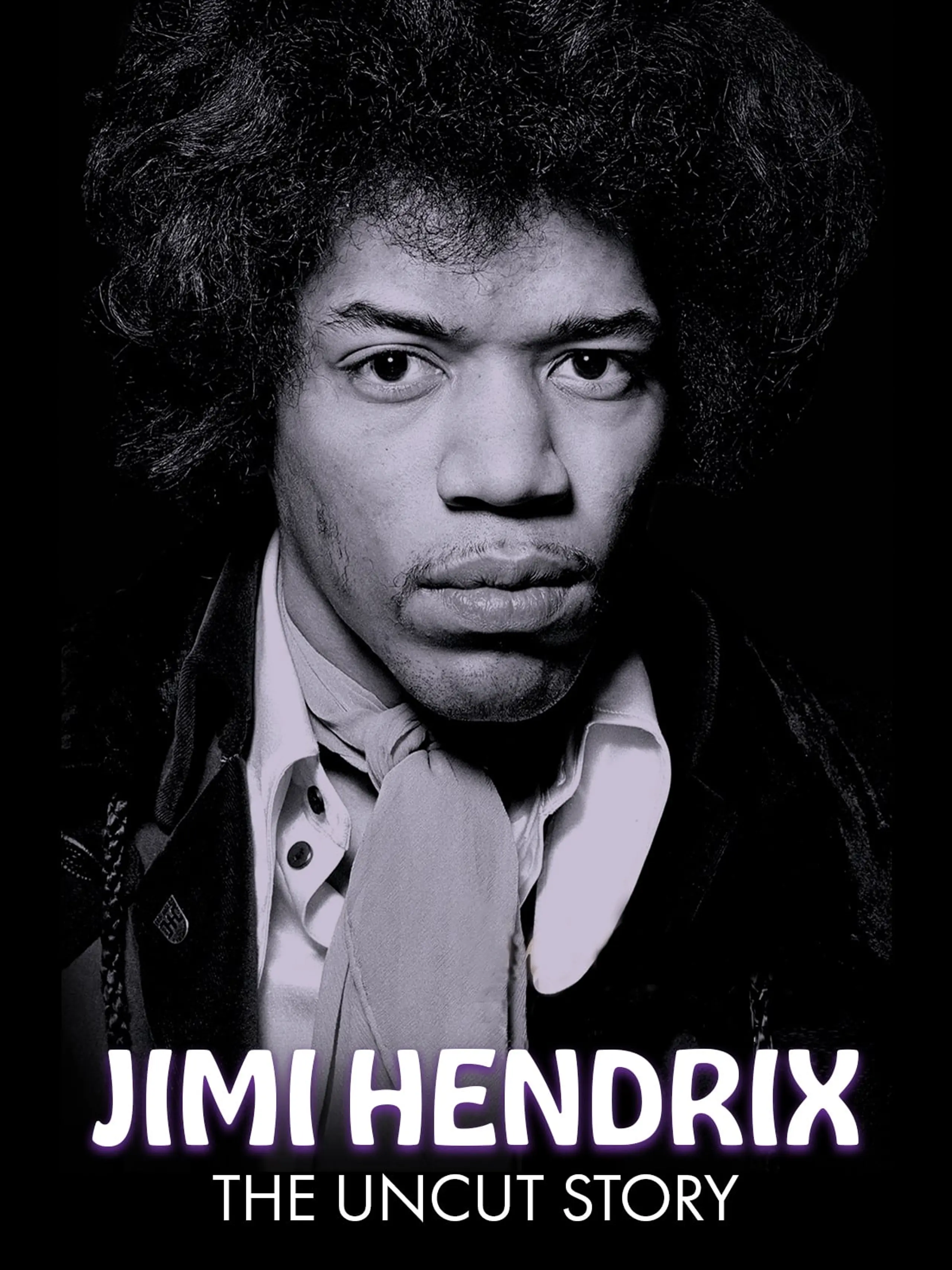 Jimi Hendrix: The Uncut Story