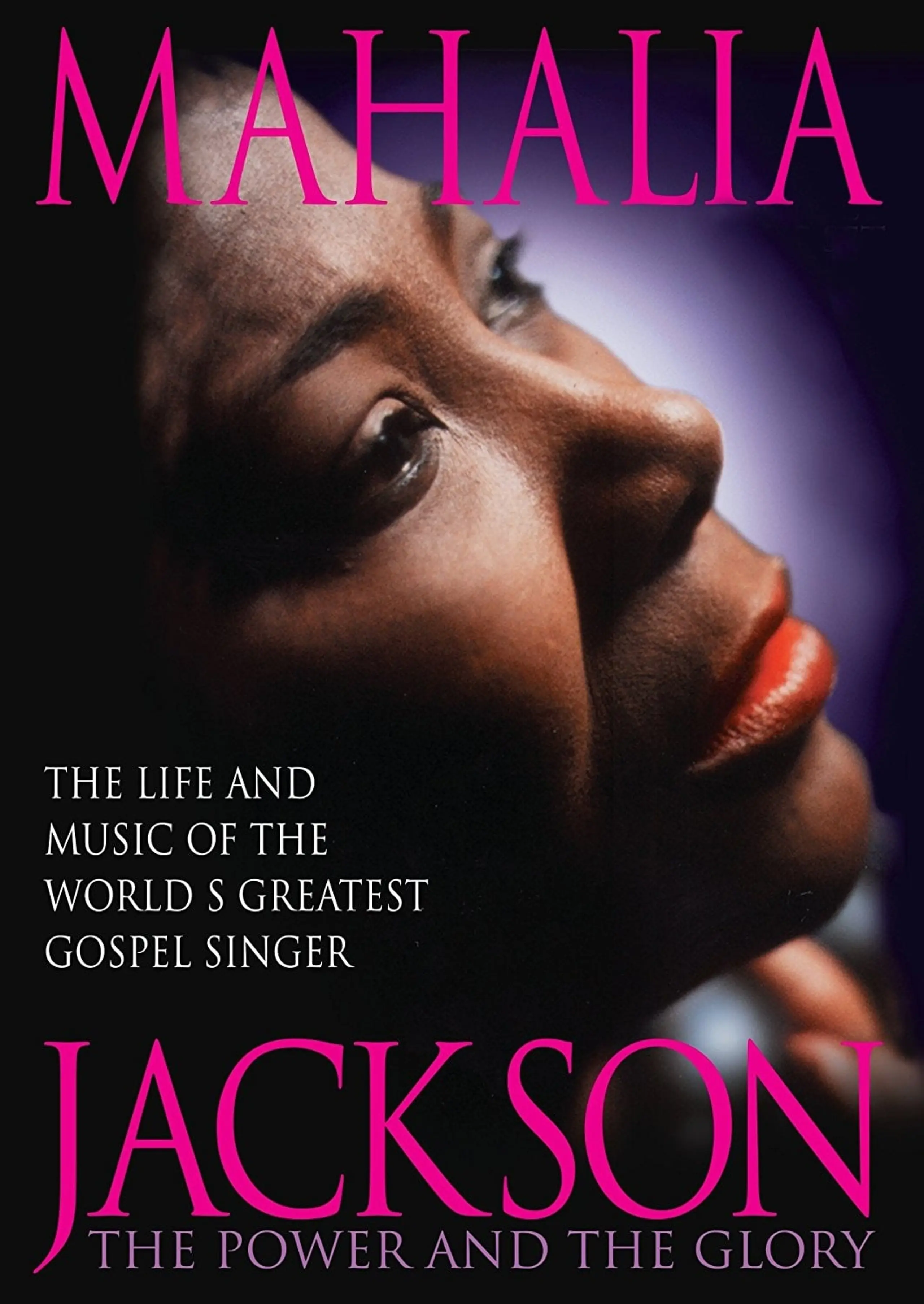 Mahalia Jackson: The Power and the Glory