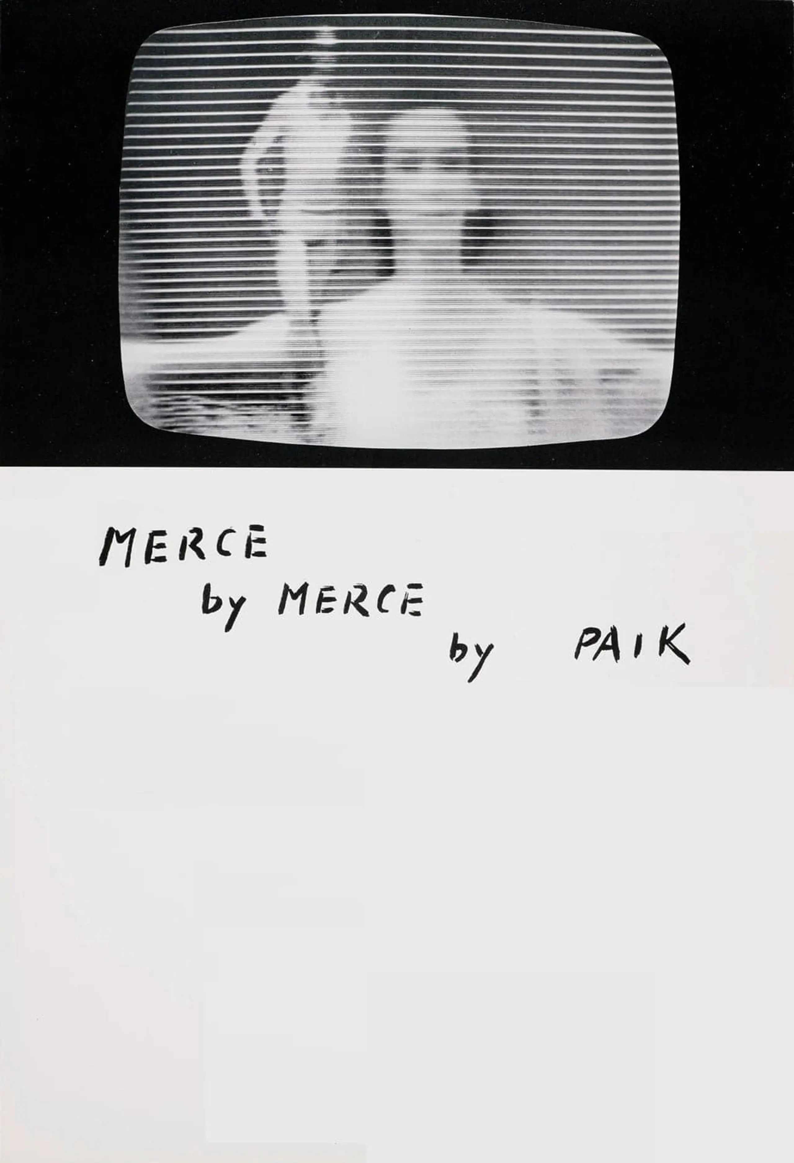 Merce by Merce by Paik