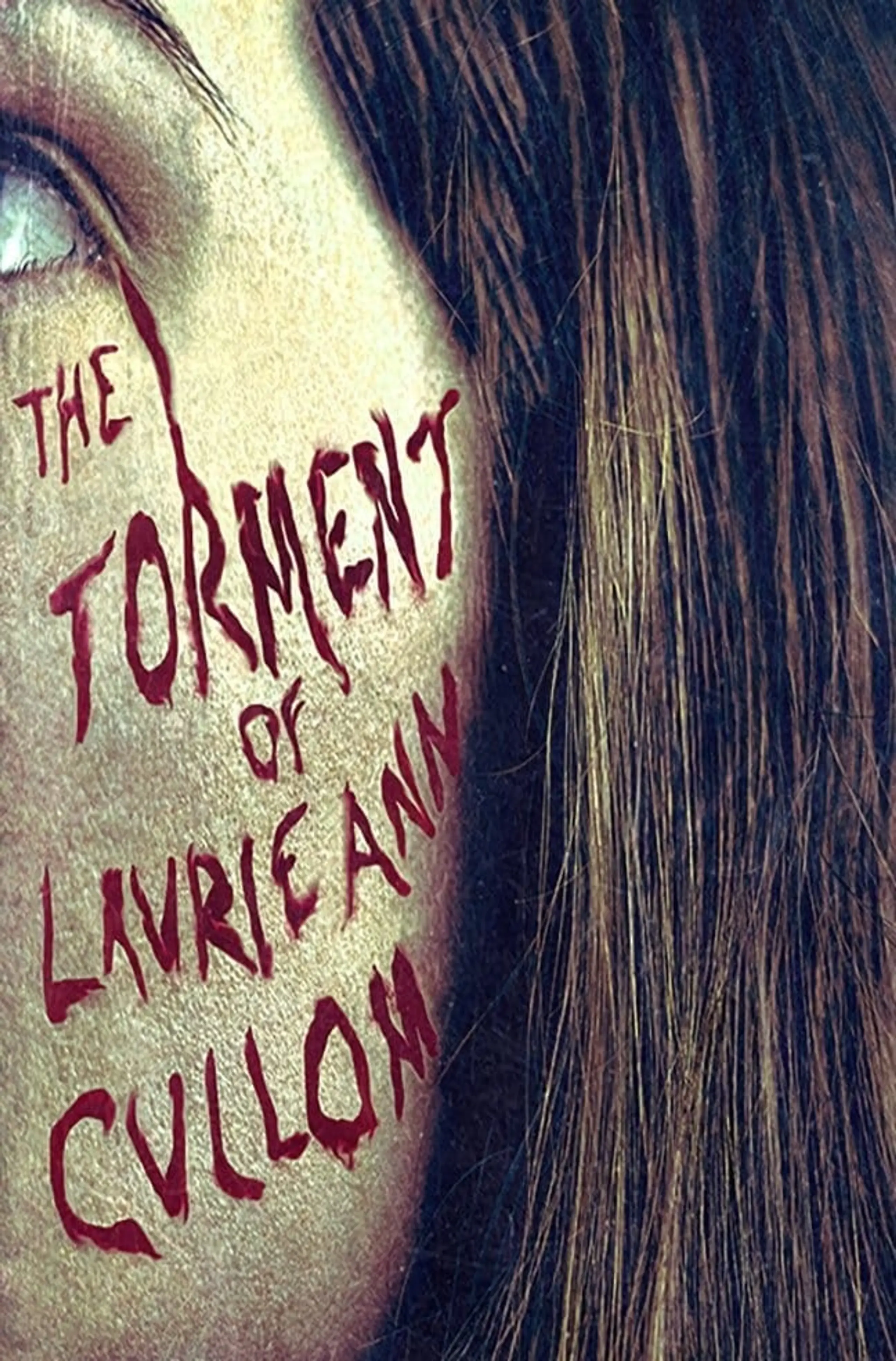 The Torment of Laurie Ann Cullom