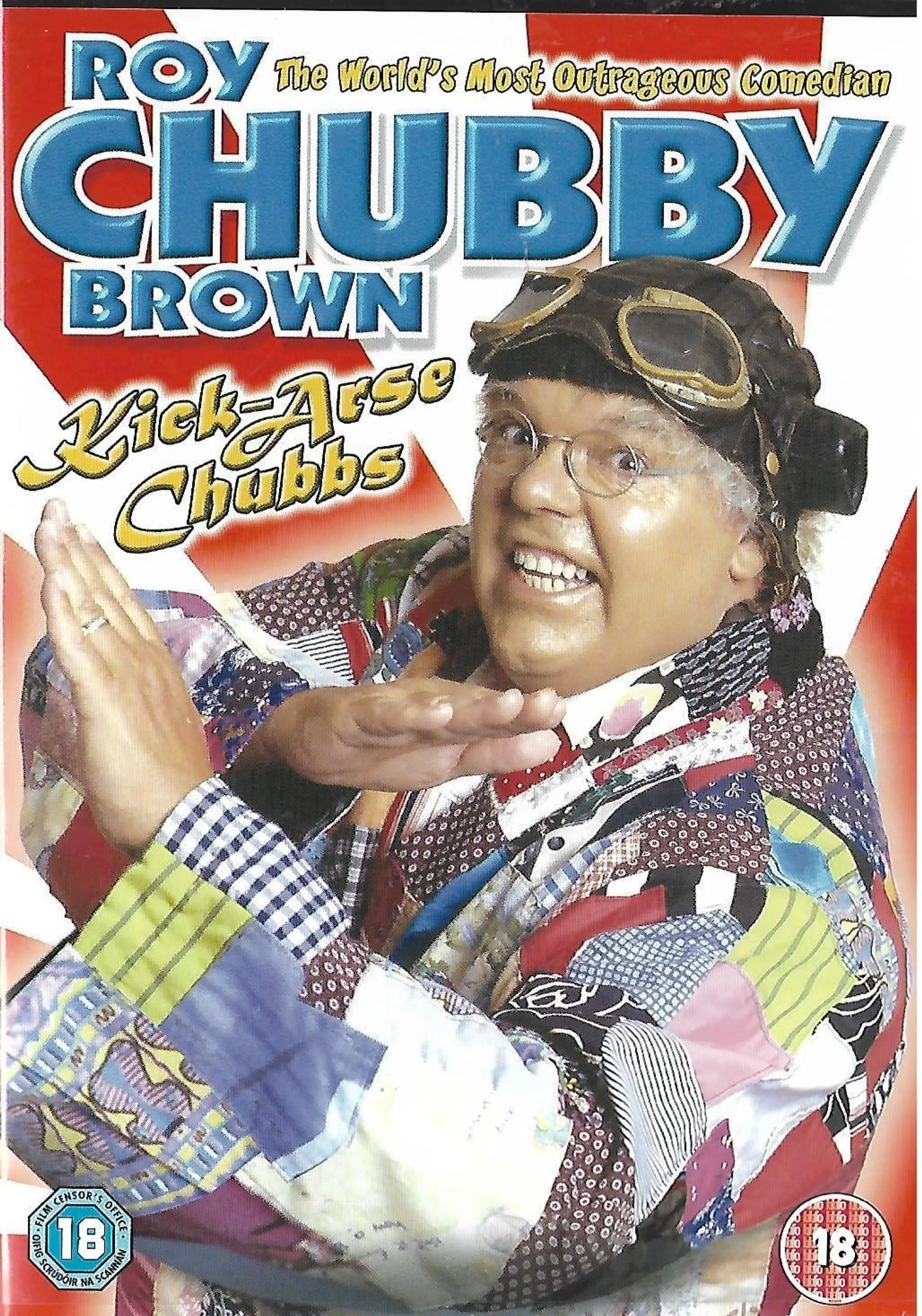 Roy Chubby Brown: Kick-Arse Chubbs