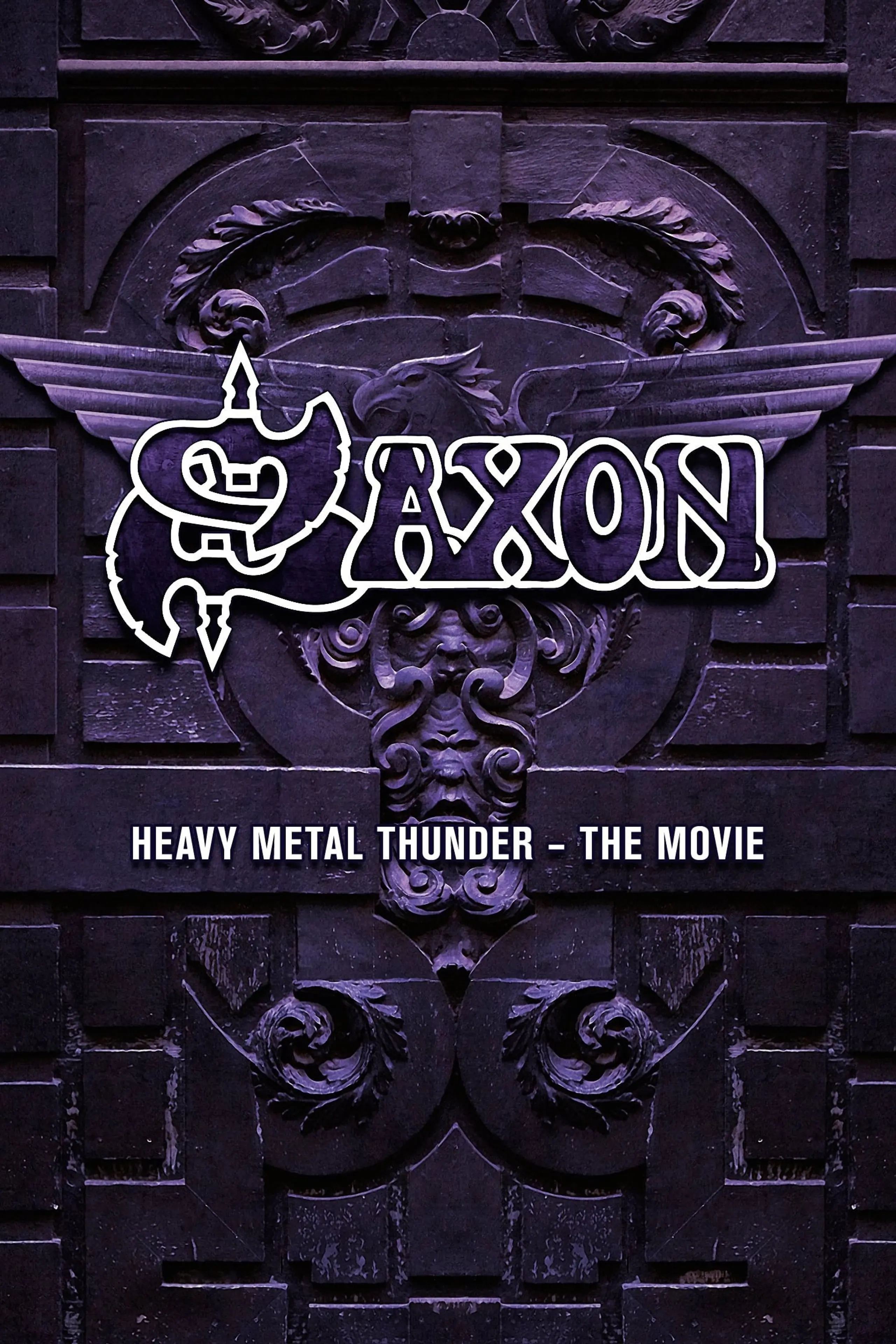 Saxon: Heavy Metal Thunder The Movie