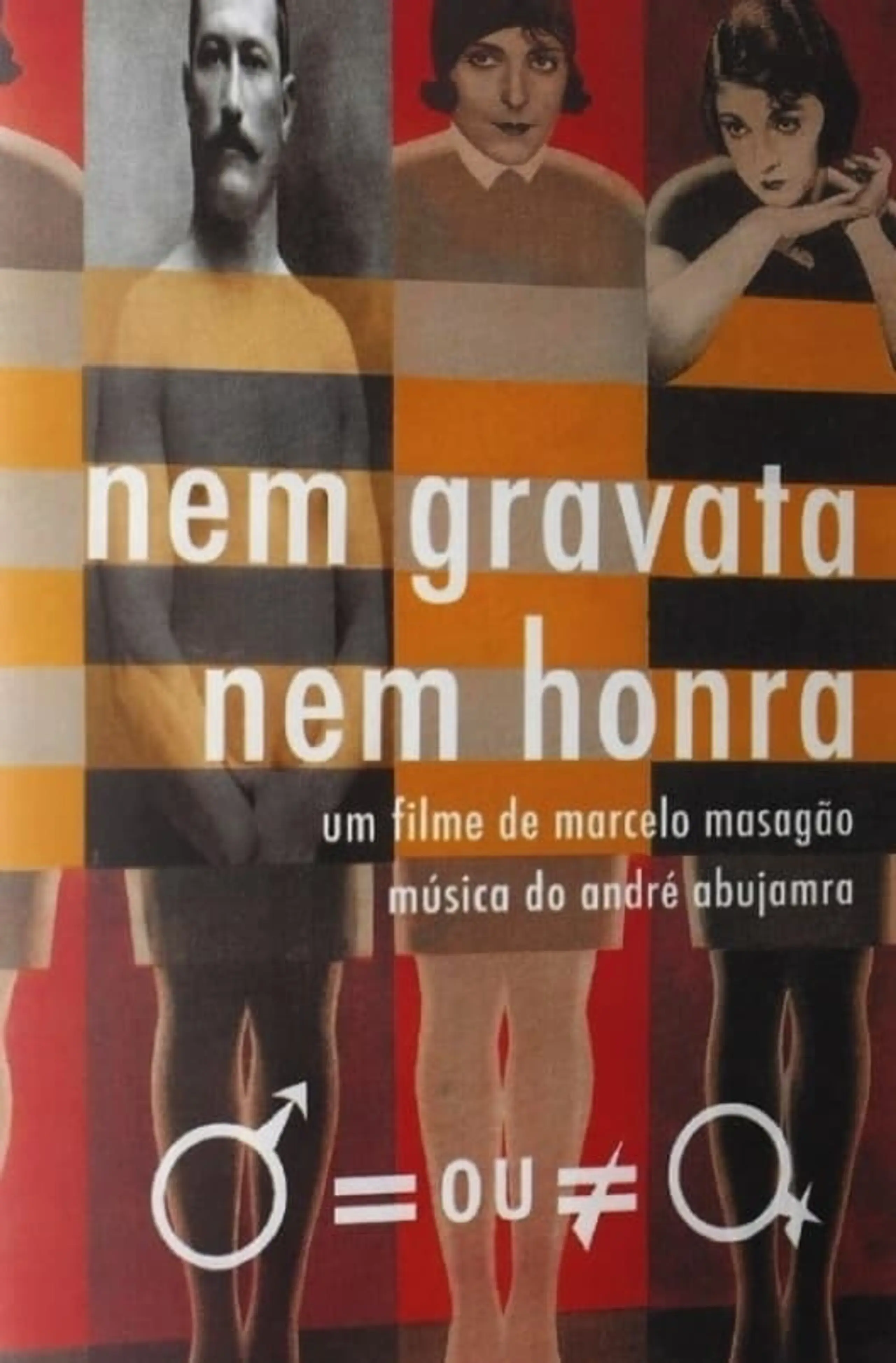 Nem Gravata, Nem Honra