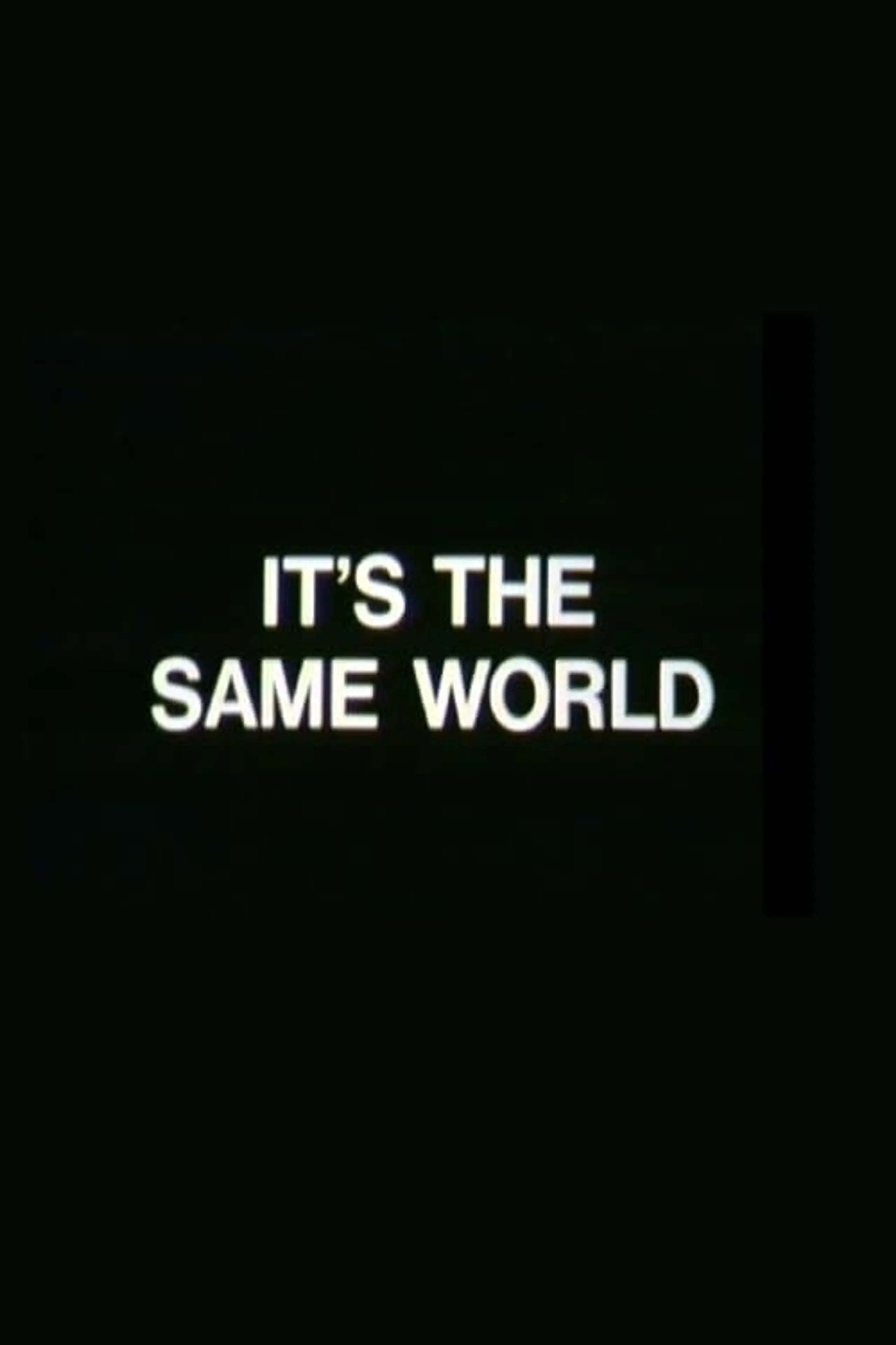 It's the Same World