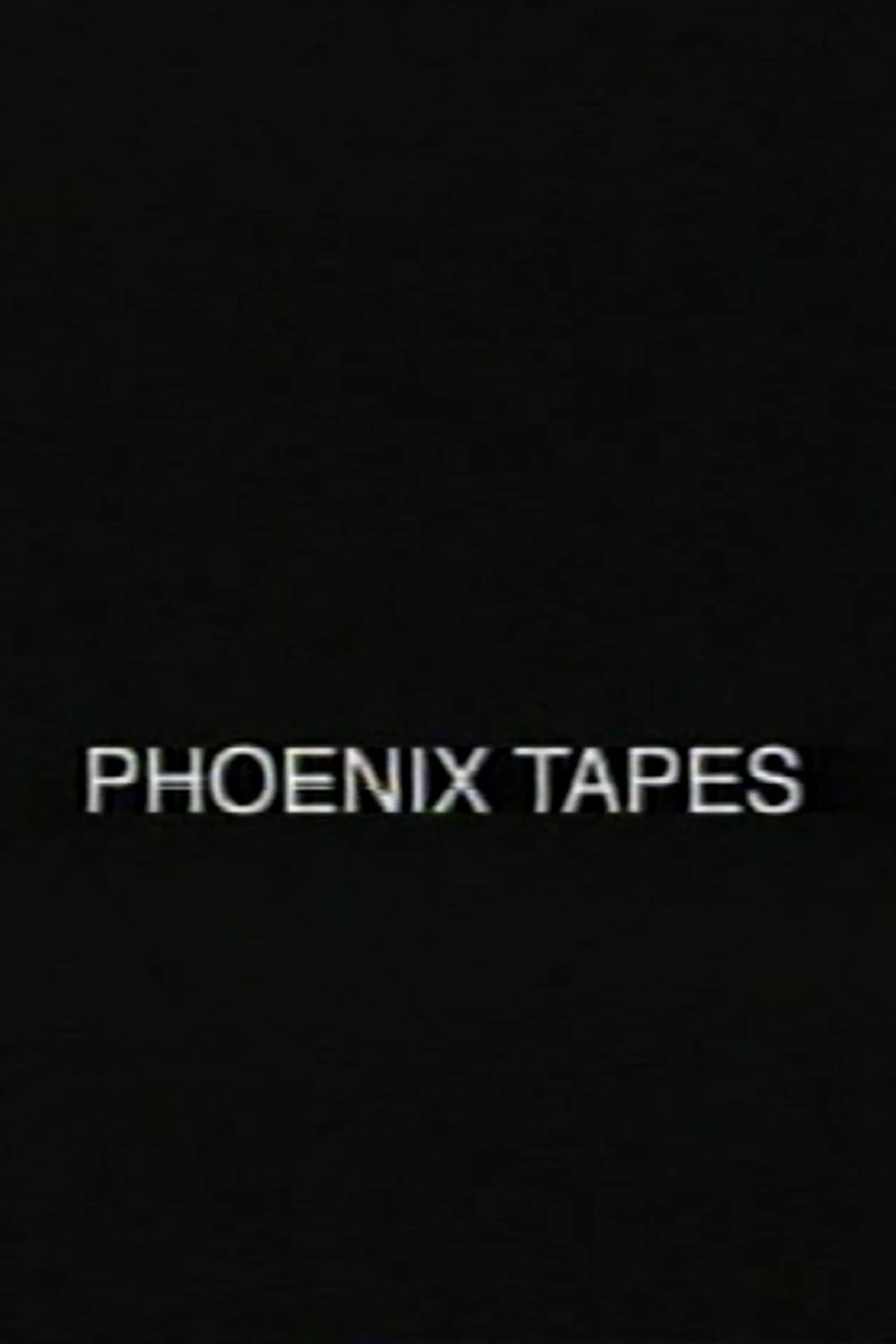 Phoenix Tapes