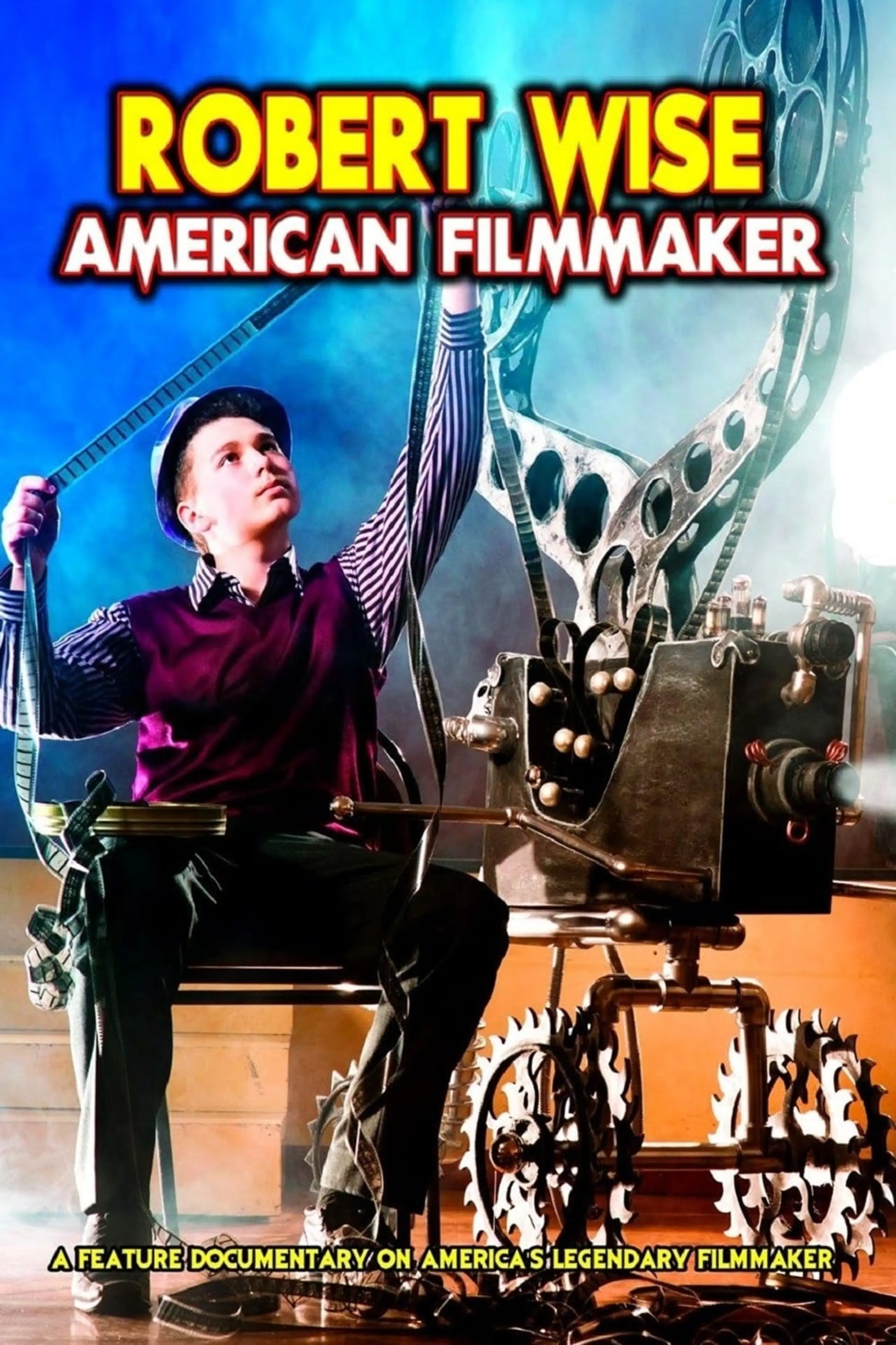 Robert Wise: American Filmmaker