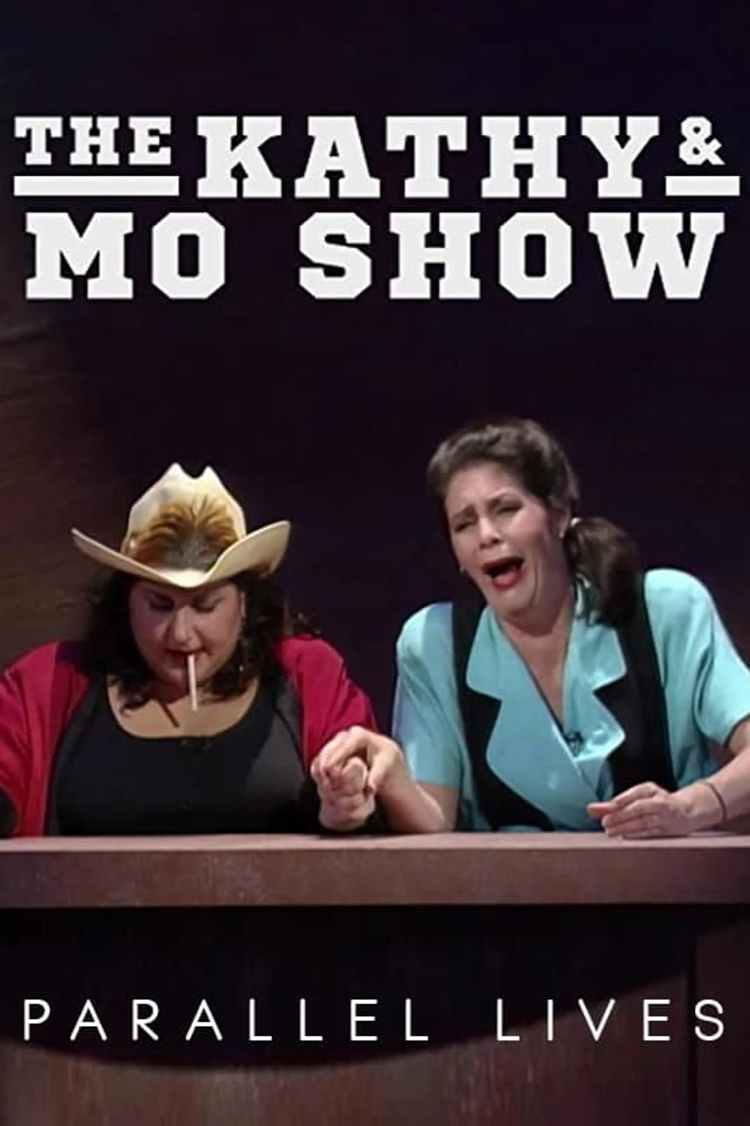 The Kathy & Mo Show: Parallel Lives