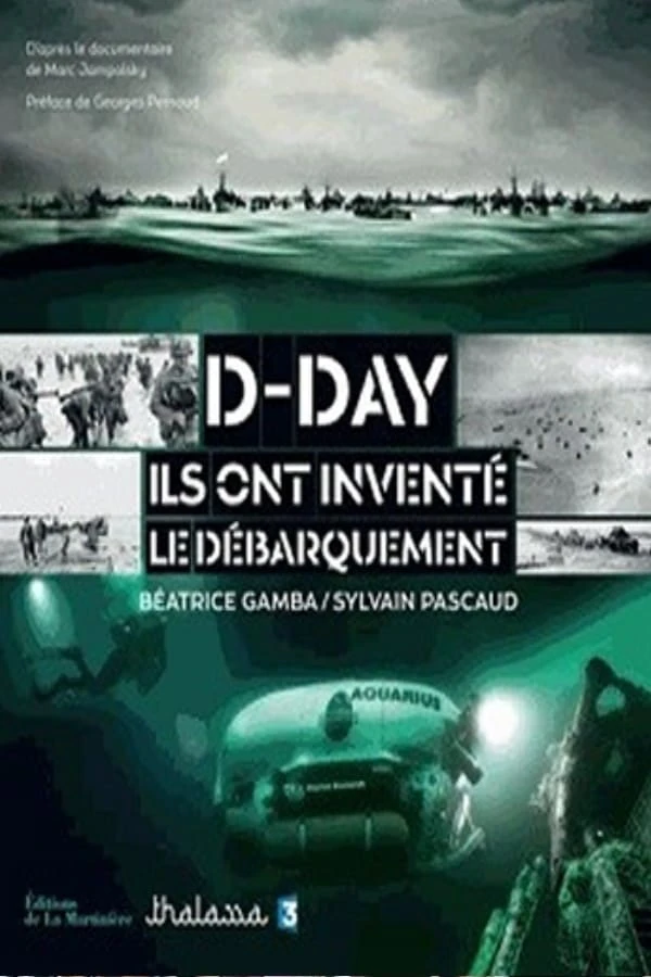 D-Day – Zeitzeugen aus der Tiefe