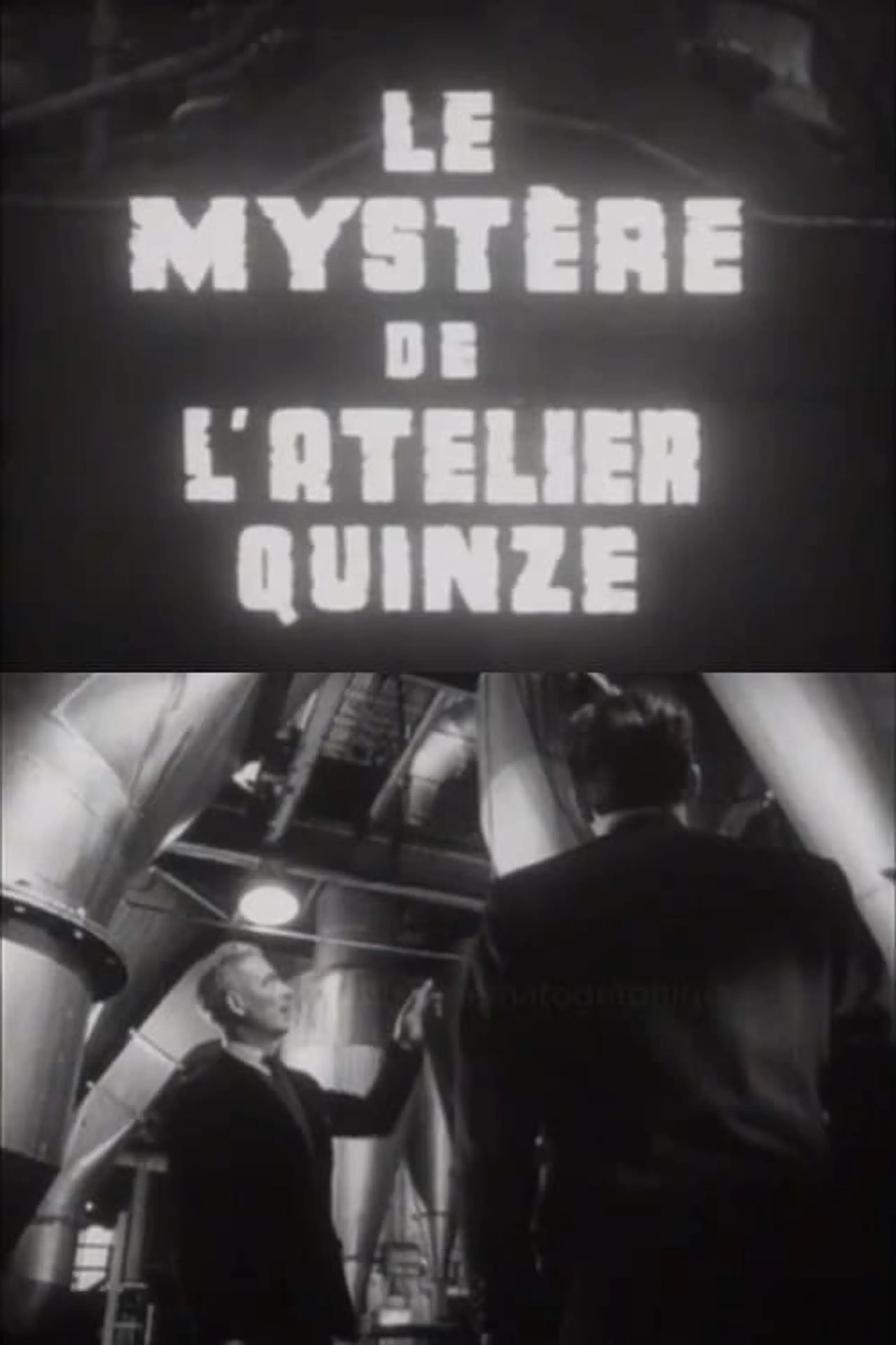 Le mystère de l'atelier quinze